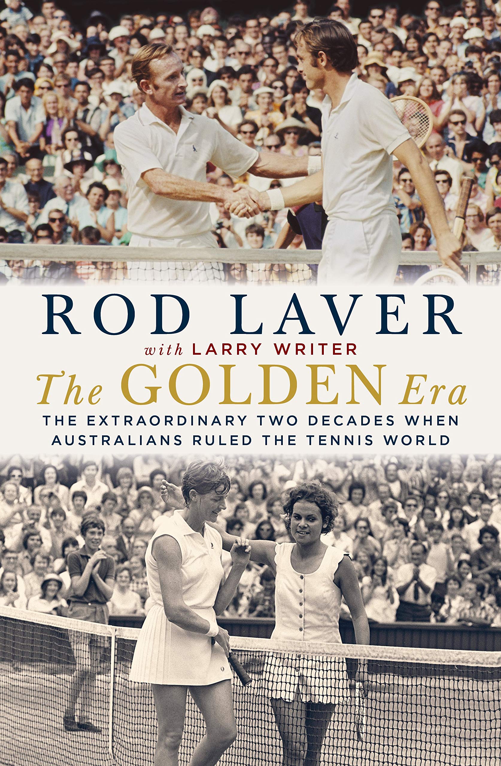 The Golden Era: The Extraordinary Two Decades When Australians Ruled the Tennis World Sports