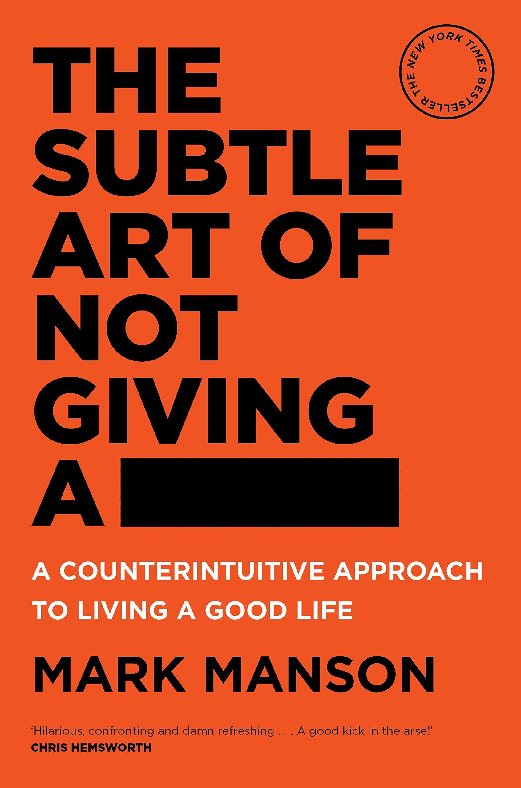 The Subtle Art of Not Giving a -: A Counterintuitive Approach to Living a Good Life Books