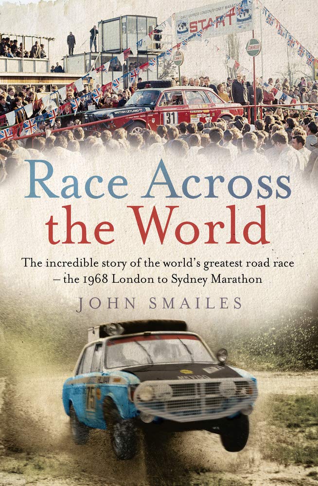 Race Across the World: The Incredible Story of the World's Greatest Road Race - the 1968 London to Sydney Marathon book