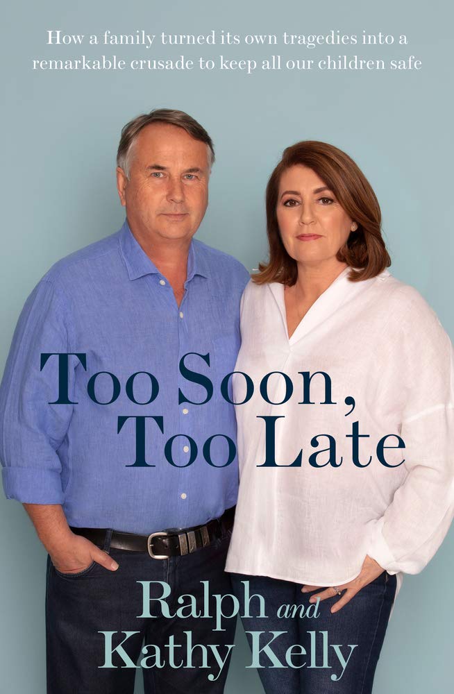 Too Soon, Too Late: How a Family Turned Its Own Tragedies Into a Remarkable Crusade to Keep All Our Children Safe Law