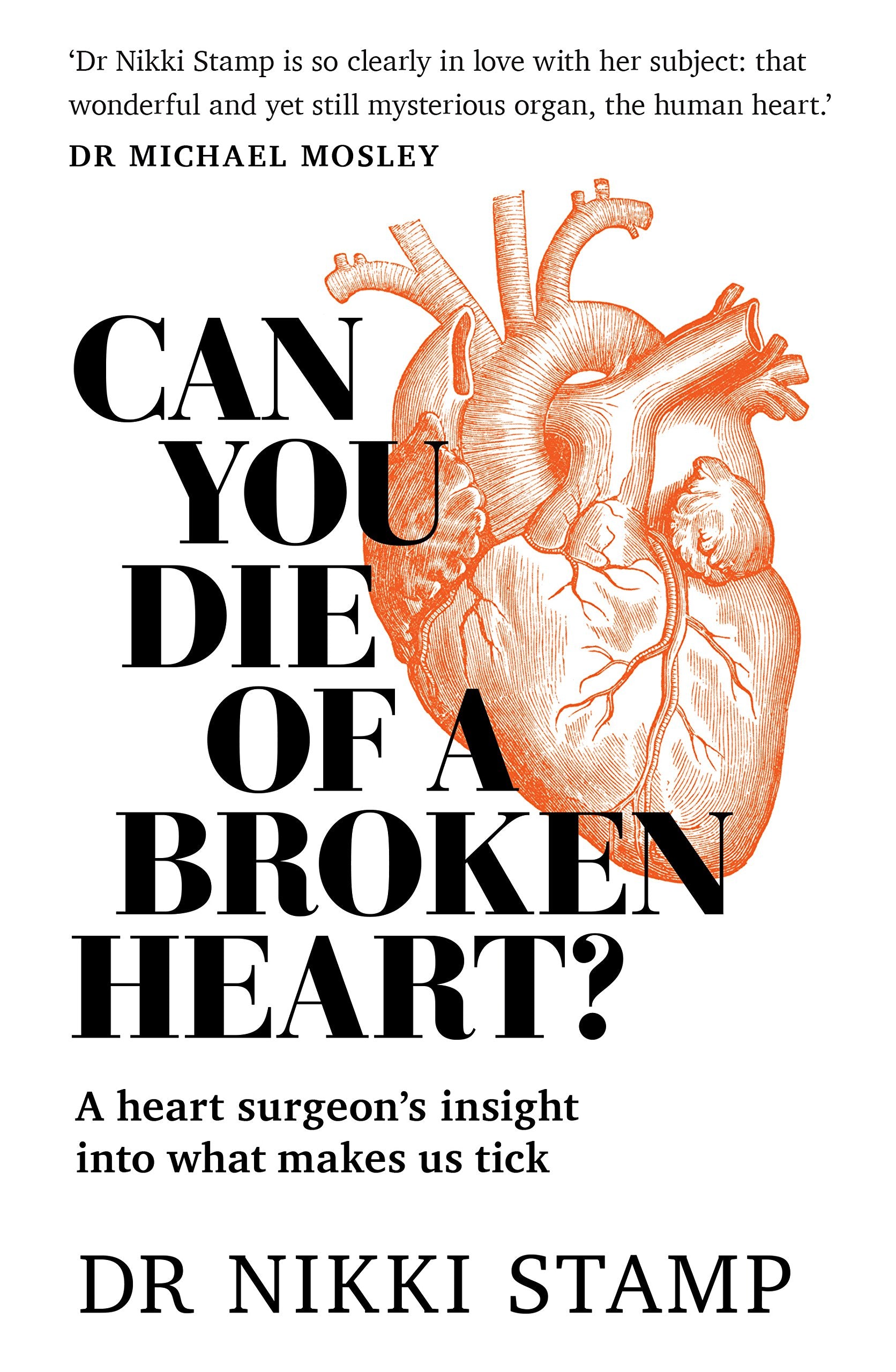 Can You Die of a Broken Heart?: A Heart Surgeon's Insight into What Makes Us Tick Medicine