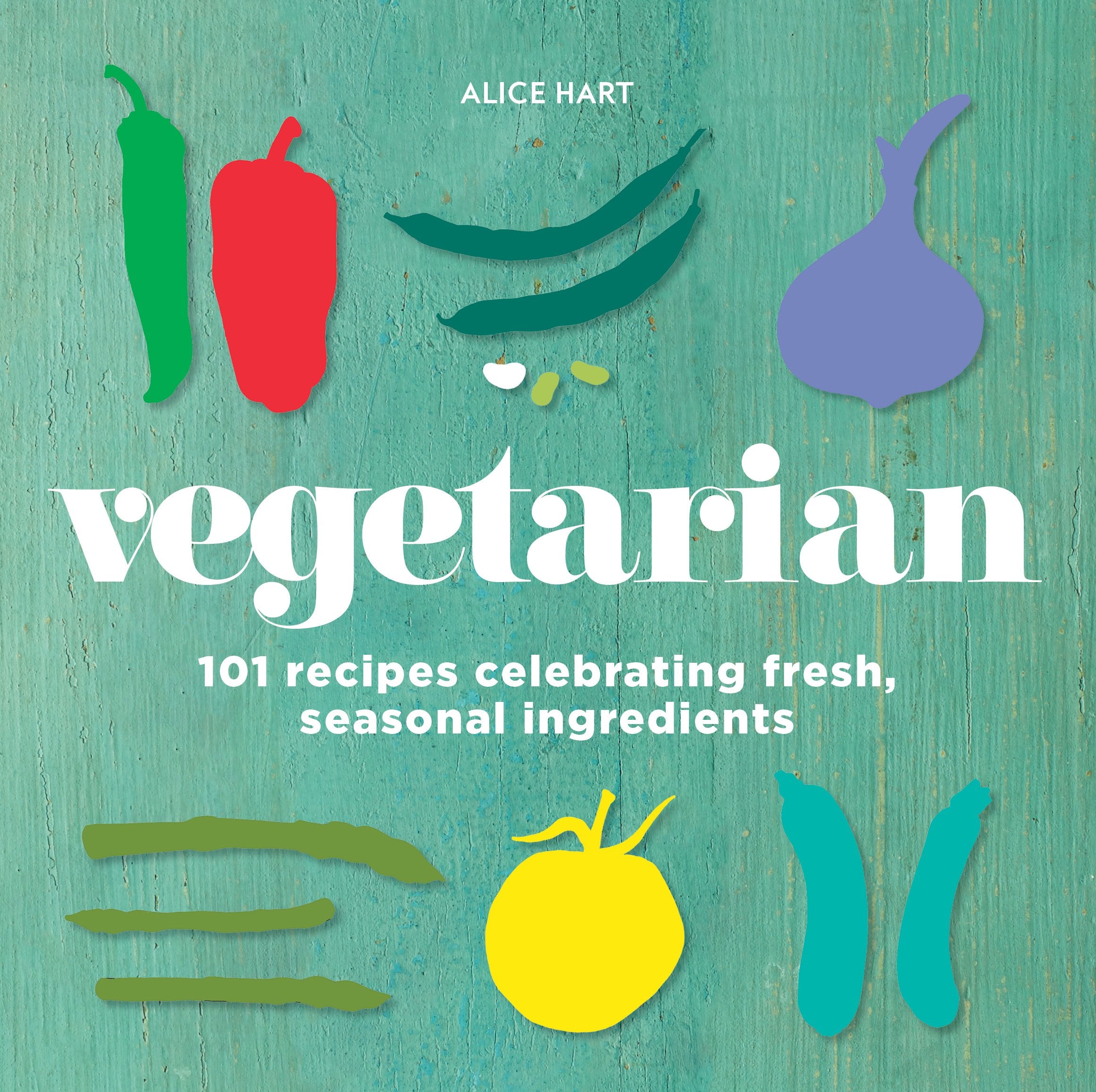 Vegetarian: 101 recipes celebrating fresh, seasonal ingredients Leisure, Home & Garden