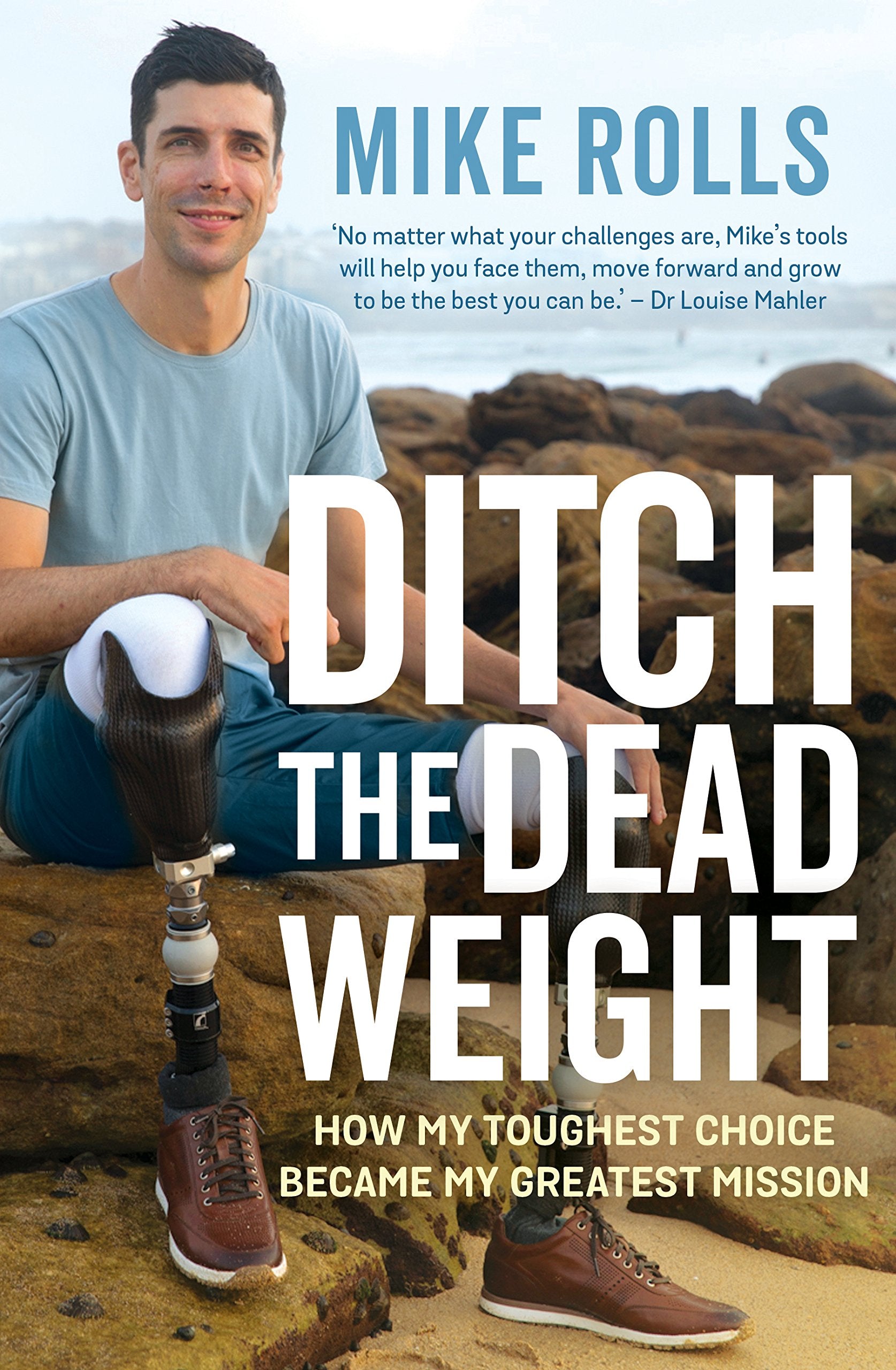 Ditch the Dead Weight: How my toughest choice became my greatest mission book