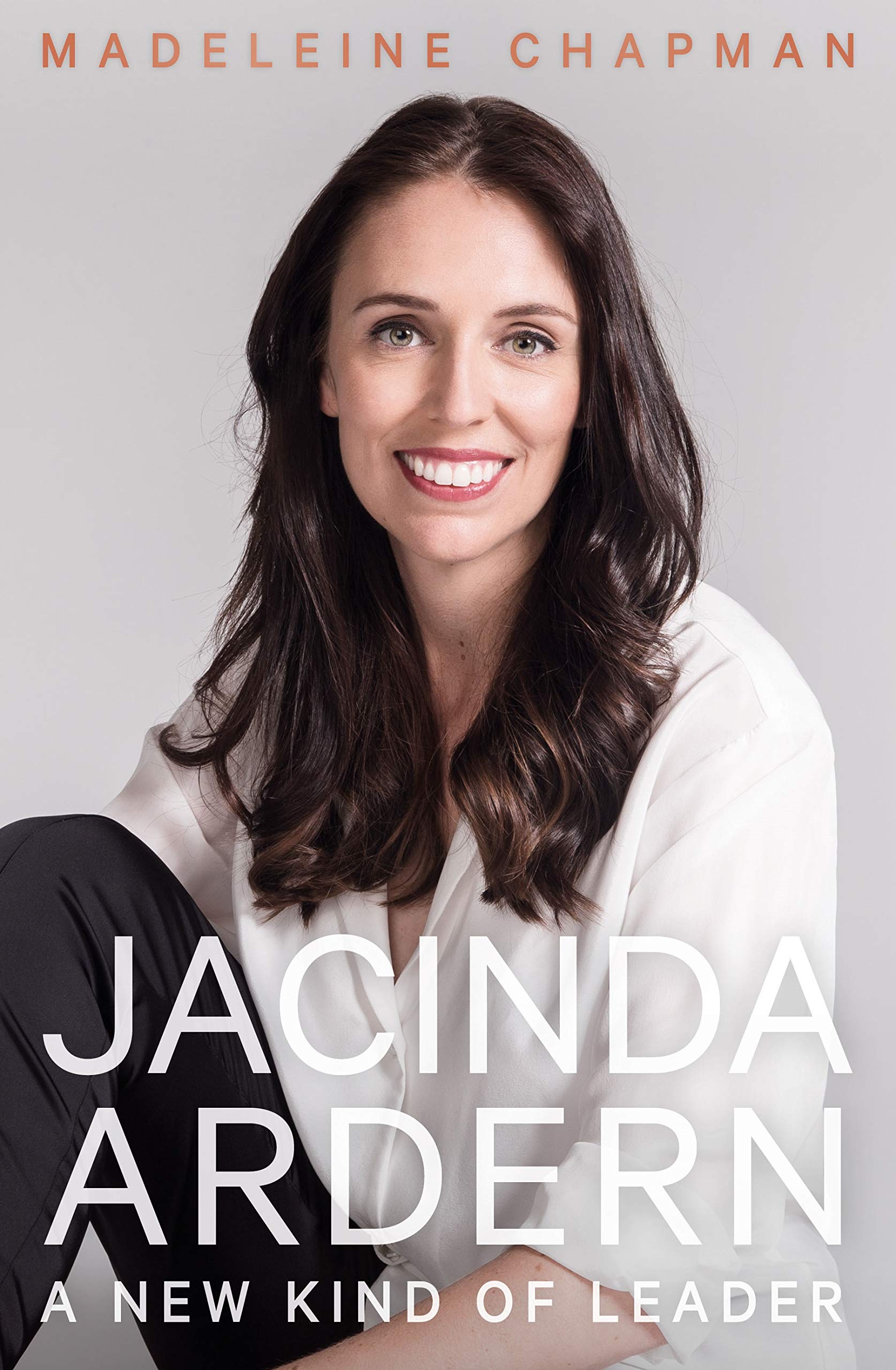 Jacinda Ardern: A New Kind of Leader Books