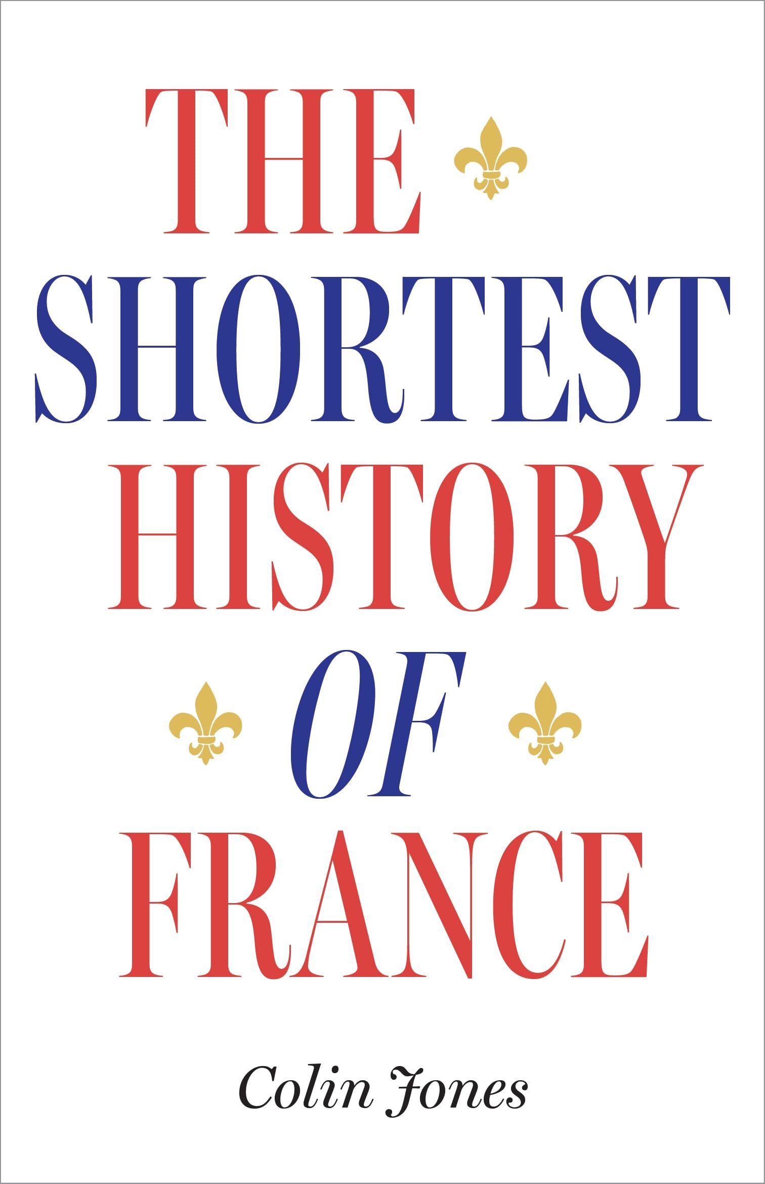 The Shortest History of France book