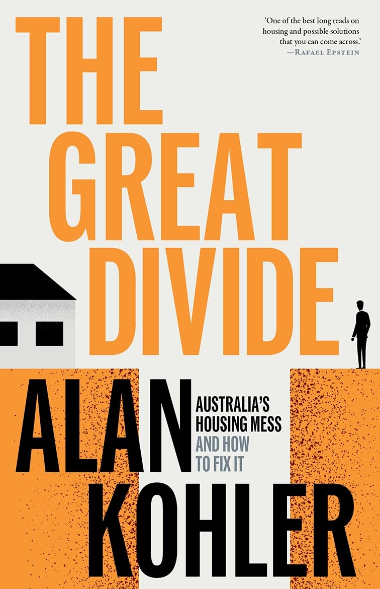 The Great Divide: Australia's Housing Mess and How to Fix It book
