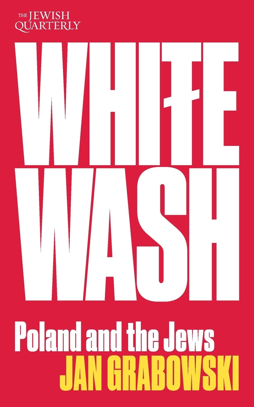 Whitewash: Poland and the Jews: Jewish Quarterly 257 book