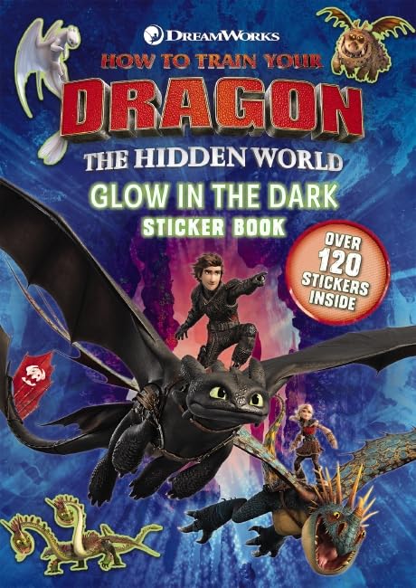 How To Train Your Dragon: The Hidden World: Glow In The Dark Sticker Book (How to Train Your Dragon) Books