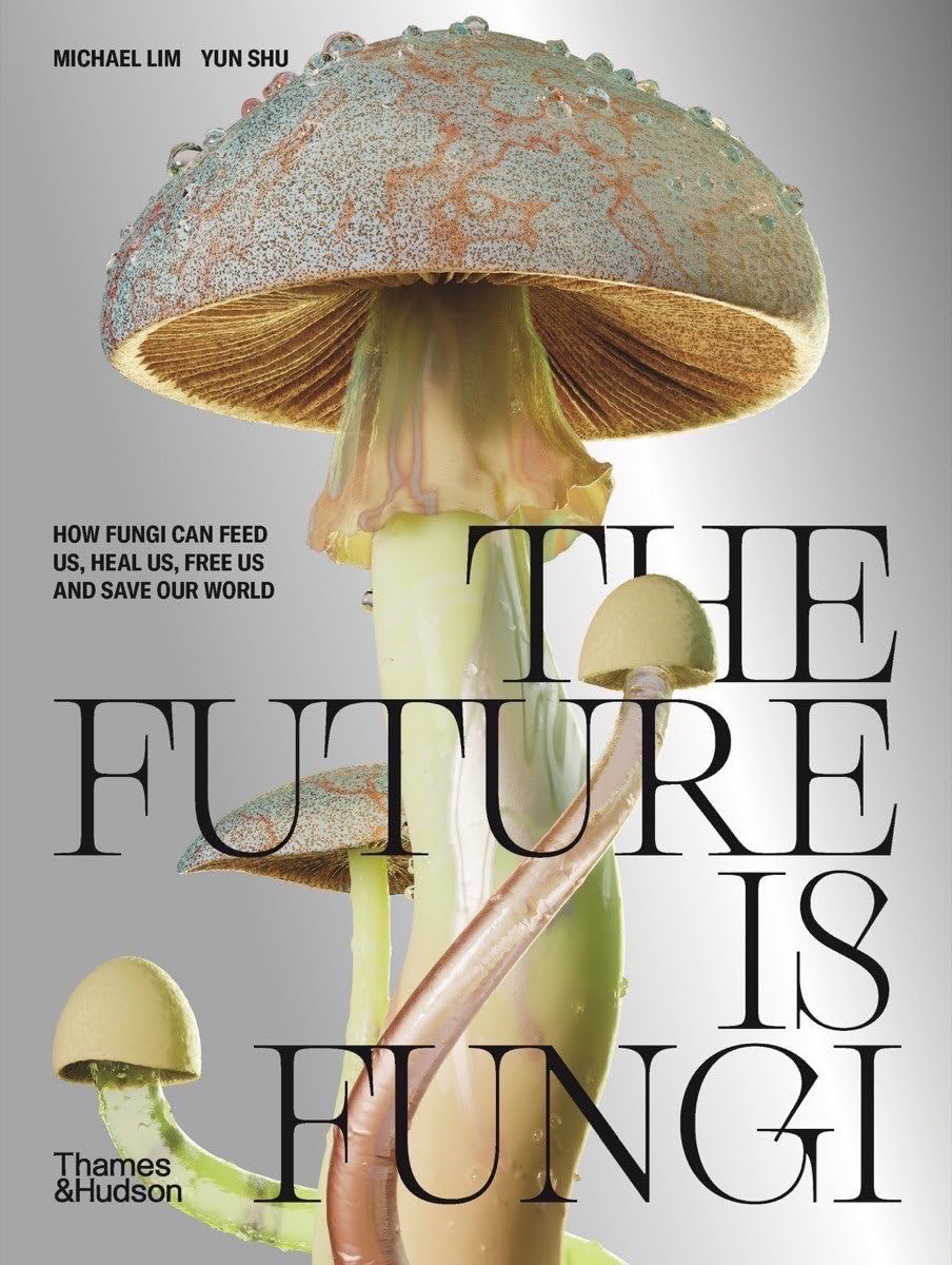The Future Is Fungi: How Fungi Can Feed Us, Heal Us, Free Us, and Save Our World Mathematics