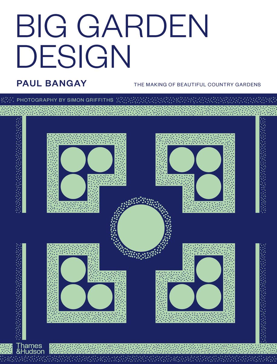 Big Garden Design: The making of beautiful country gardens Architecture
