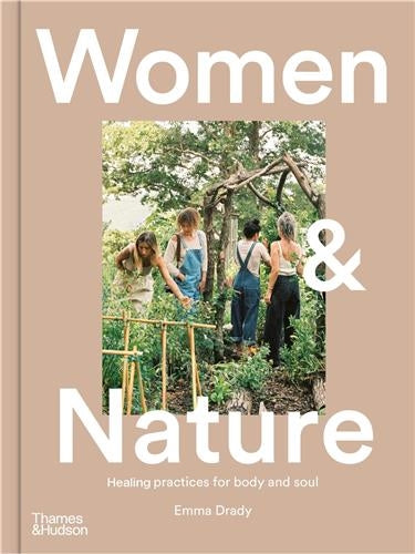 Women & Nature : Healing practices for body and soul Film, Art & Culture