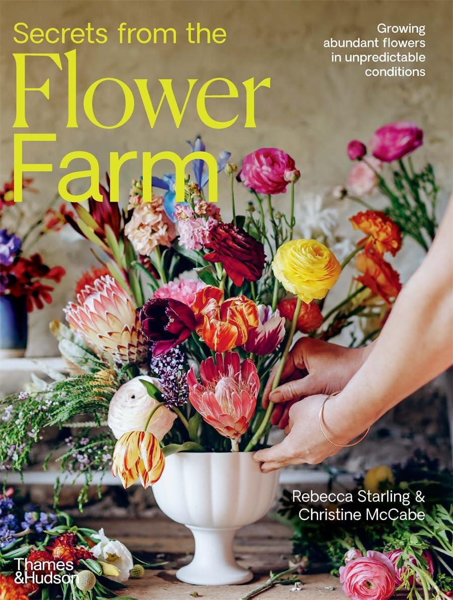 Secrets from the Flower Farm: Growing abundant flowers in unpredictable conditions (November OF Draft Layout) Film, Art & Culture