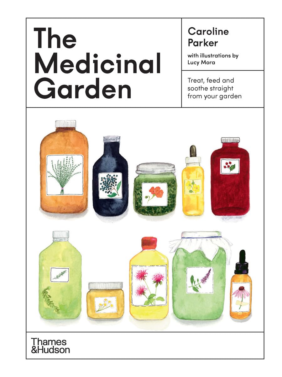 The Medicinal Garden: Treat, feed and soothe straight from your garden (The Illustrated Garden Series) Film, Art & Culture