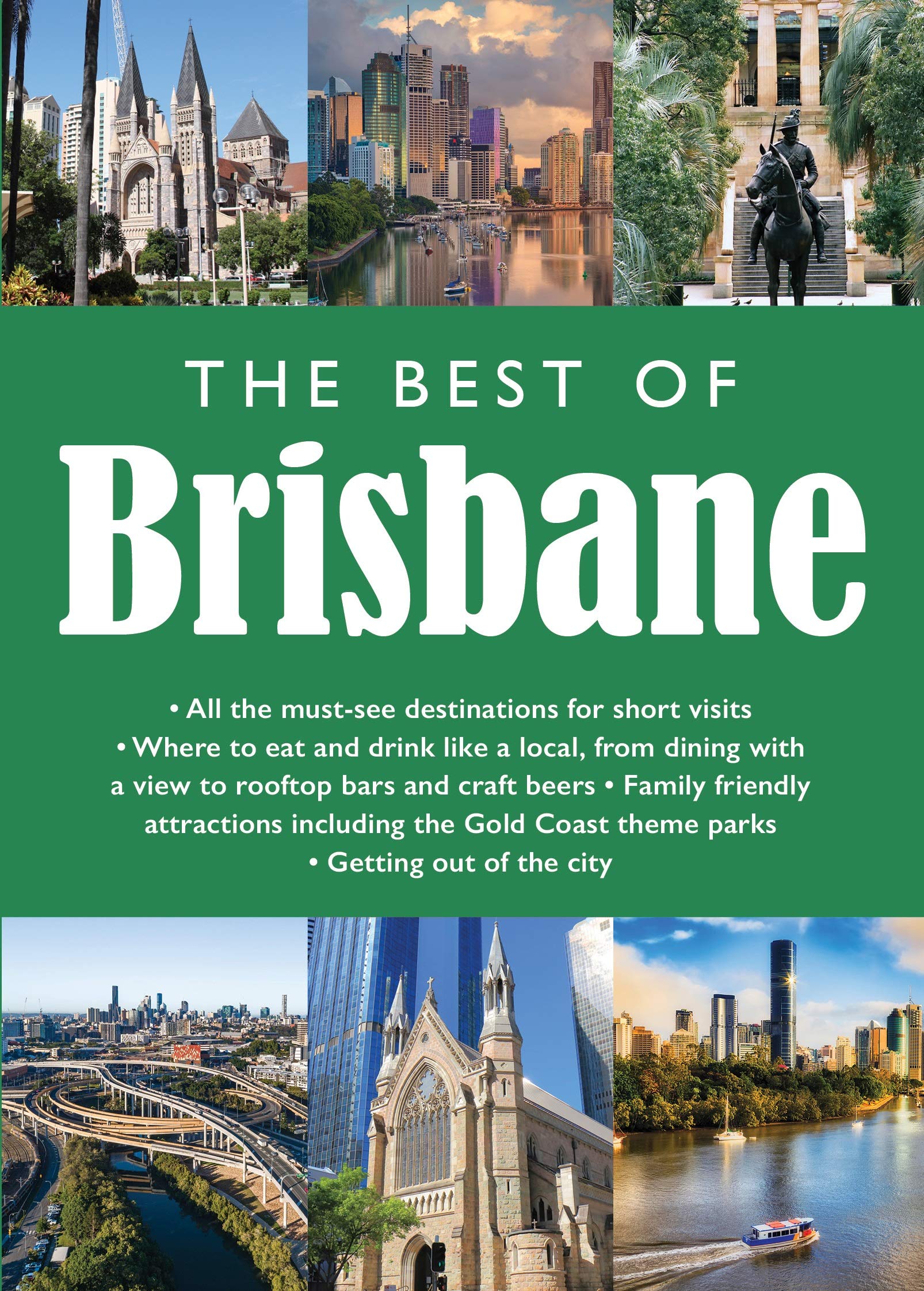 The Best of BRISBANE: All the must-see destinations for short visits Leisure, Home & Garden