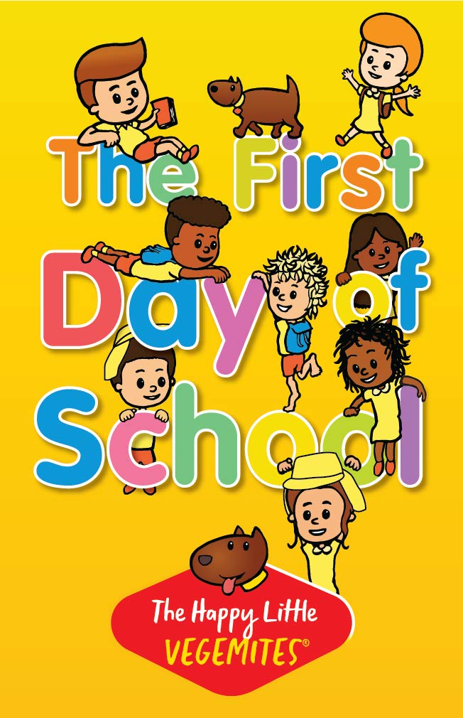 The First Day of School: The Happy Little Vegemites Series book