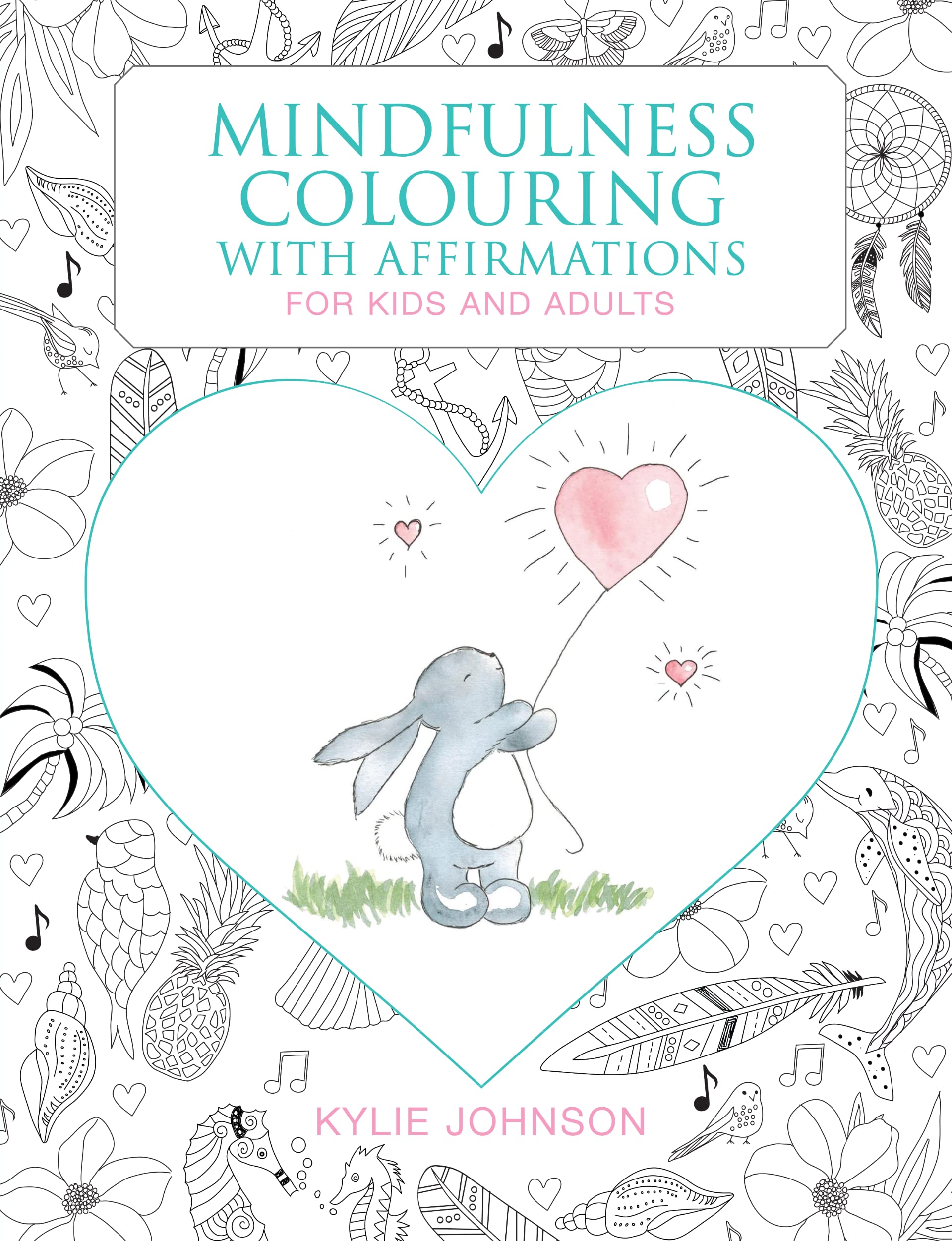 The Mindfulness Coloring With Affirmations: For Kids and Adults book