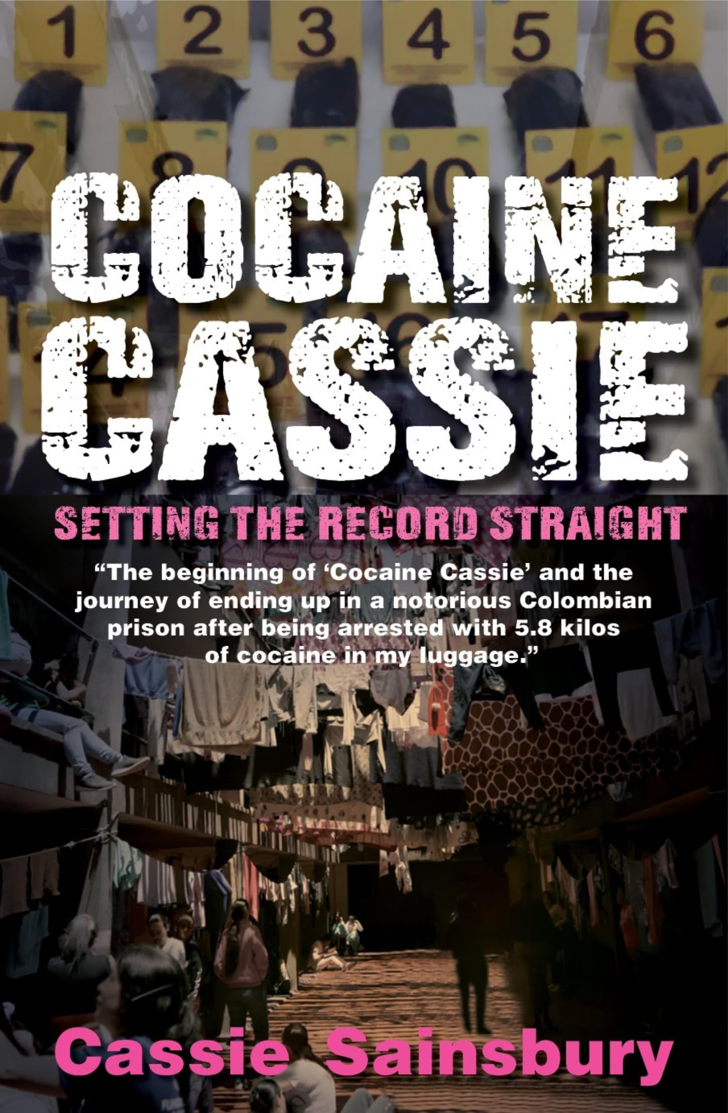 Cocaine Cassie: Setting the Record Straight book