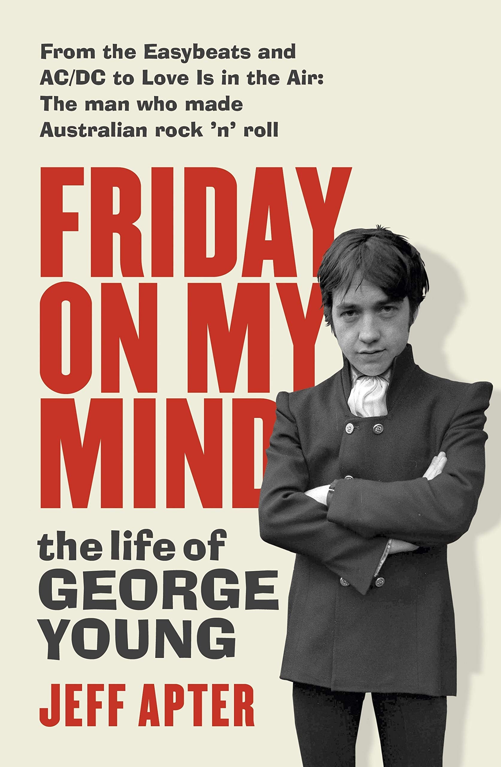 Friday on My Mind: The Life of George Young Pop culture