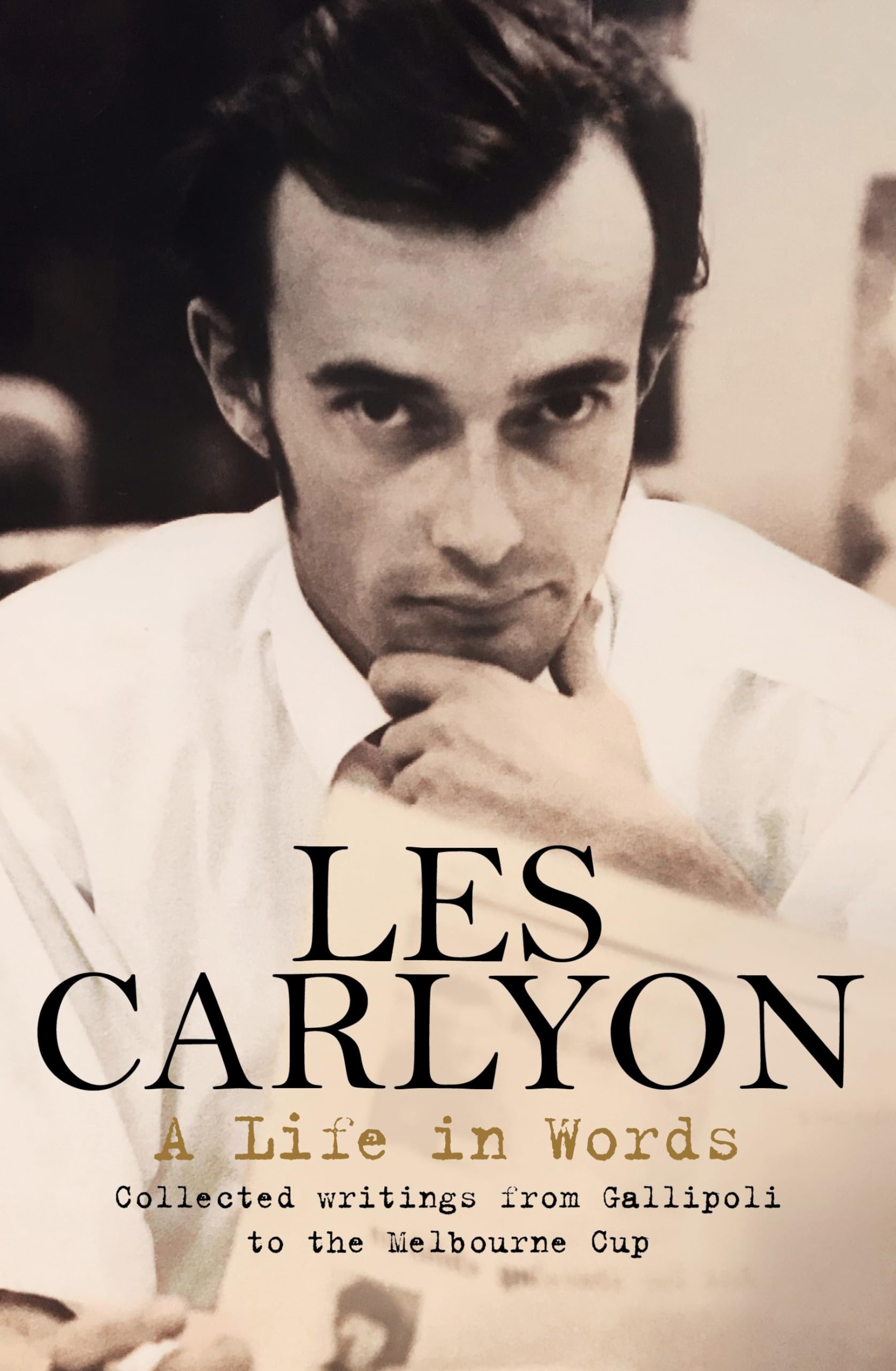 A Life in Words: Collected writings from Gallipoli to the Melbourne Cup book