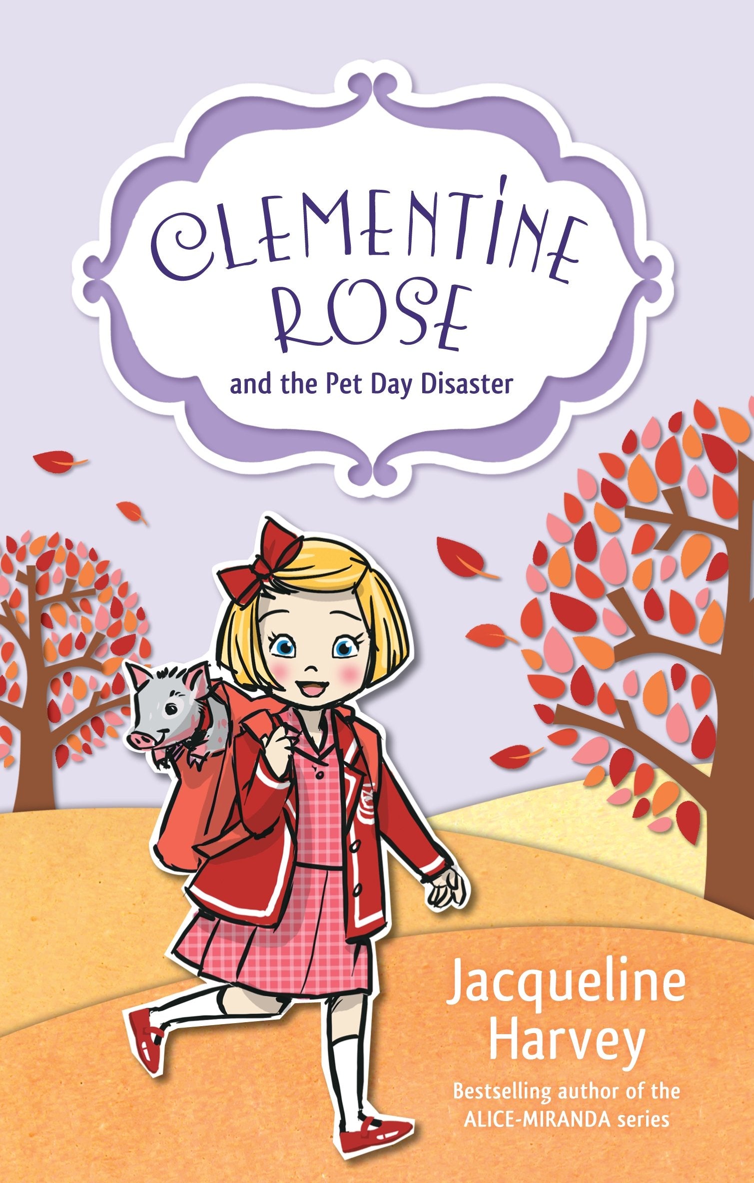Clementine Rose and the Pet Day Disaster: Volume 2 Novels & Short Stories
