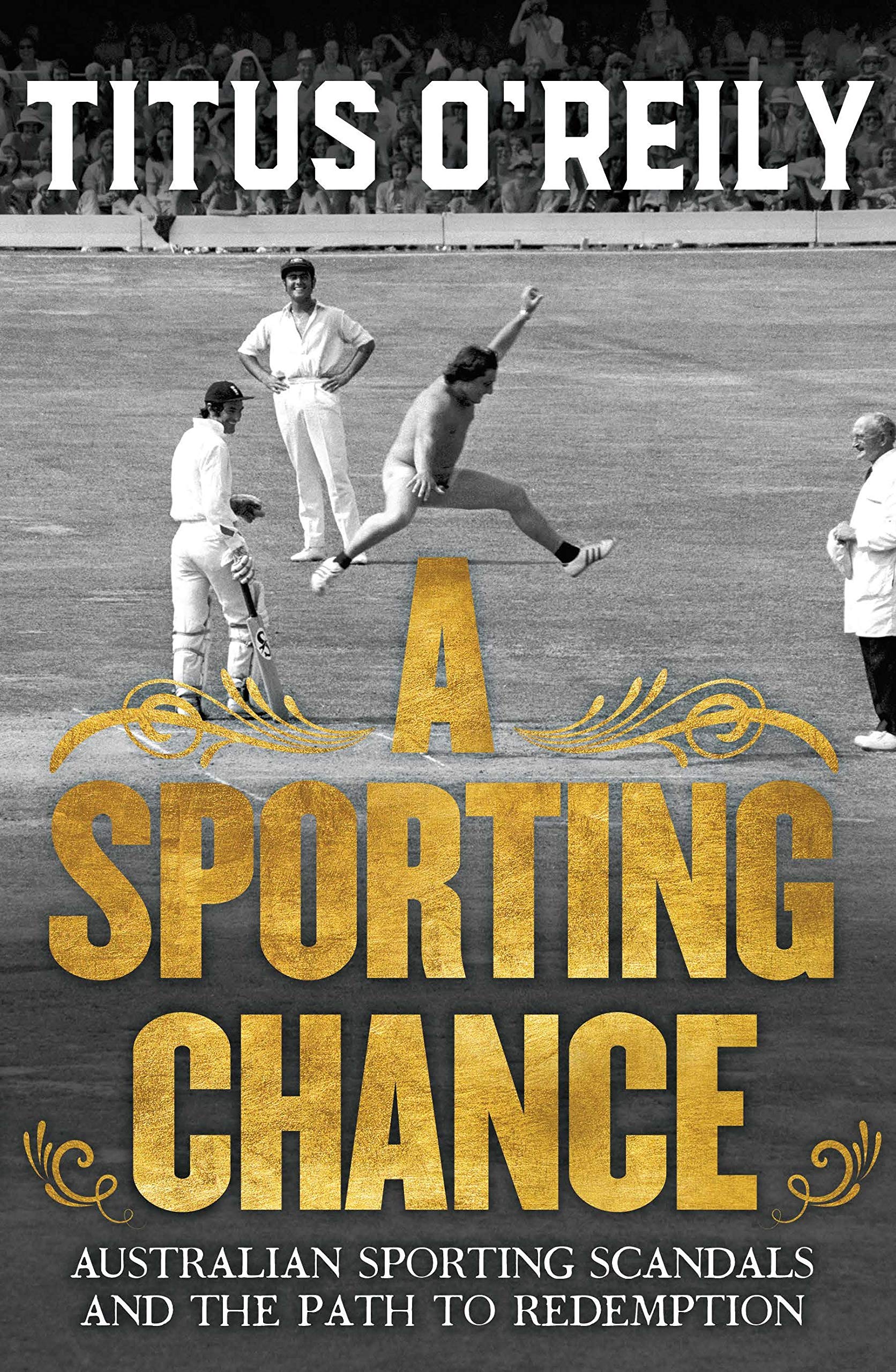 A Sporting Chance: Australian Sporting Scandals and the Path to Redemption book