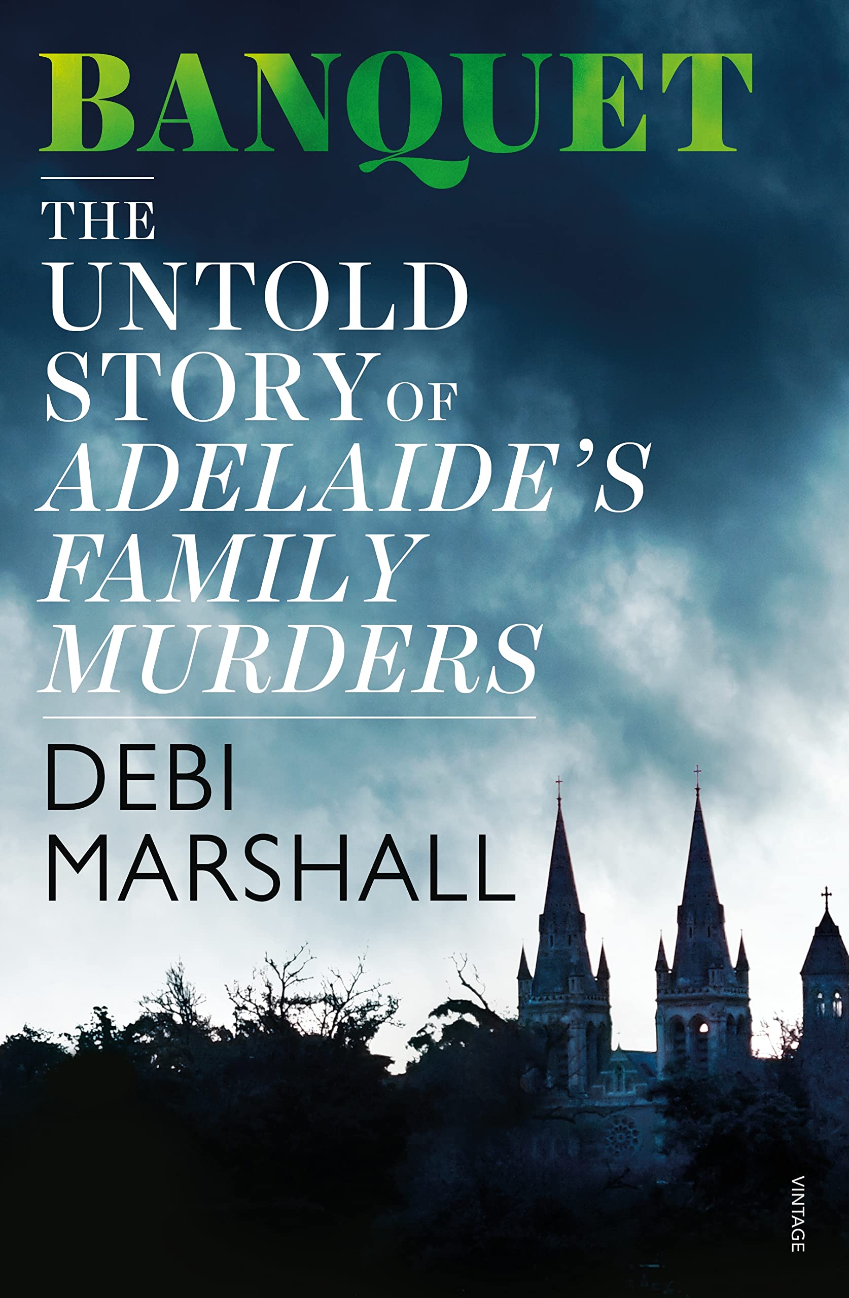 Banquet: The Untold Story of Adelaide's Family Murders book