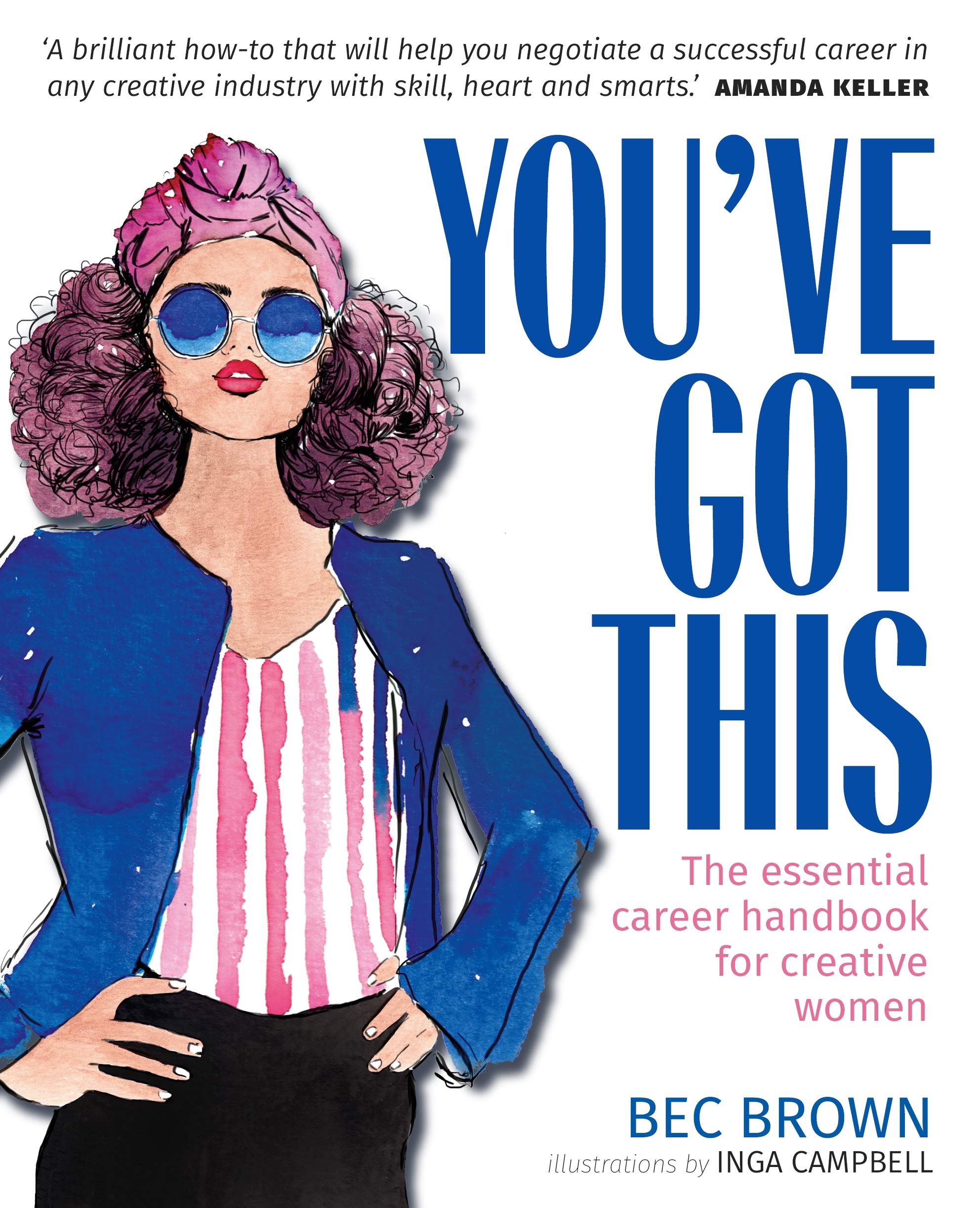 You've Got This: The Essential Career Handbook for Creative Women book