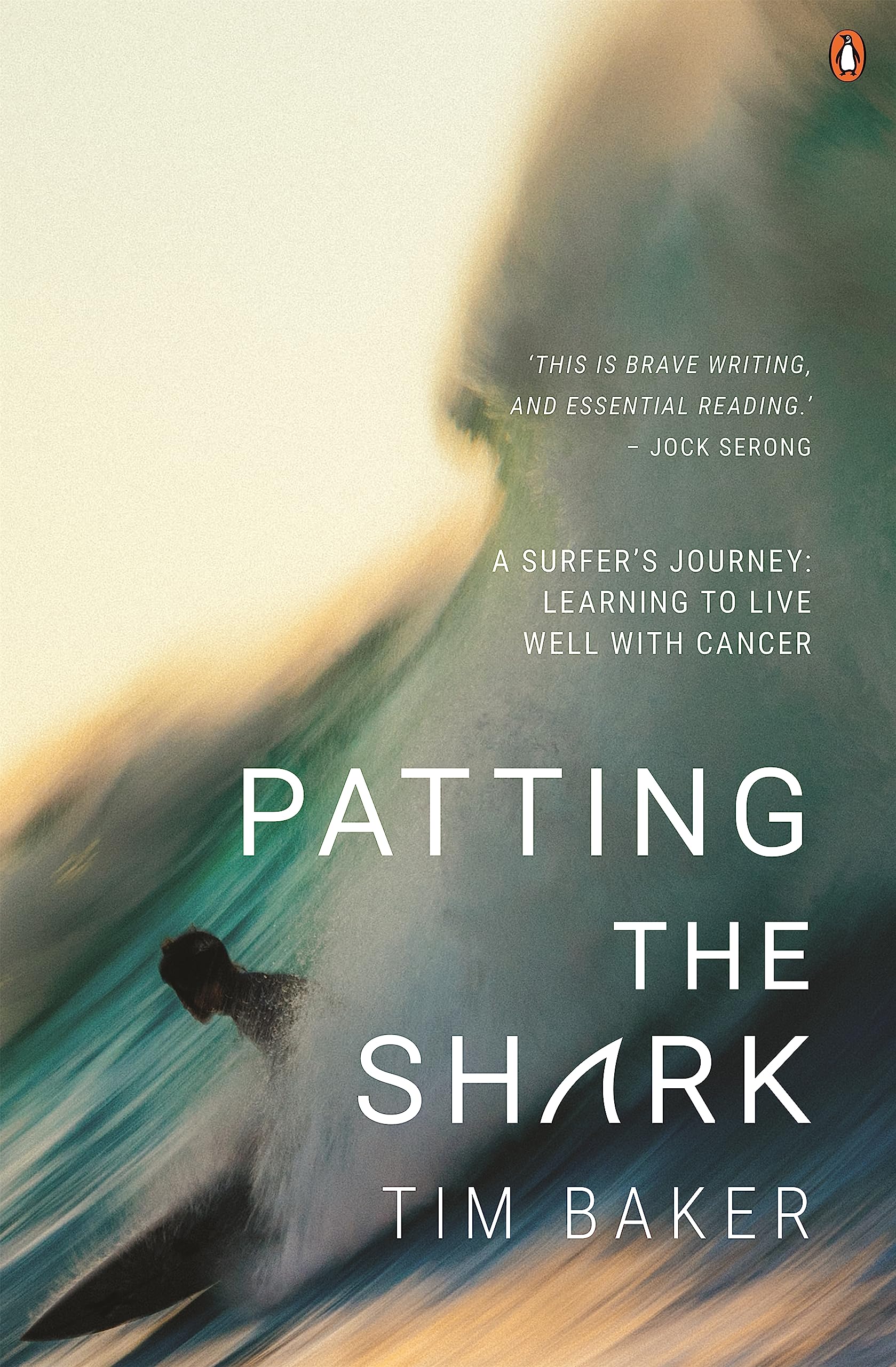 Patting the Shark: A Surfer's Journey: Learning to Live Well with Cancer Art & Literature