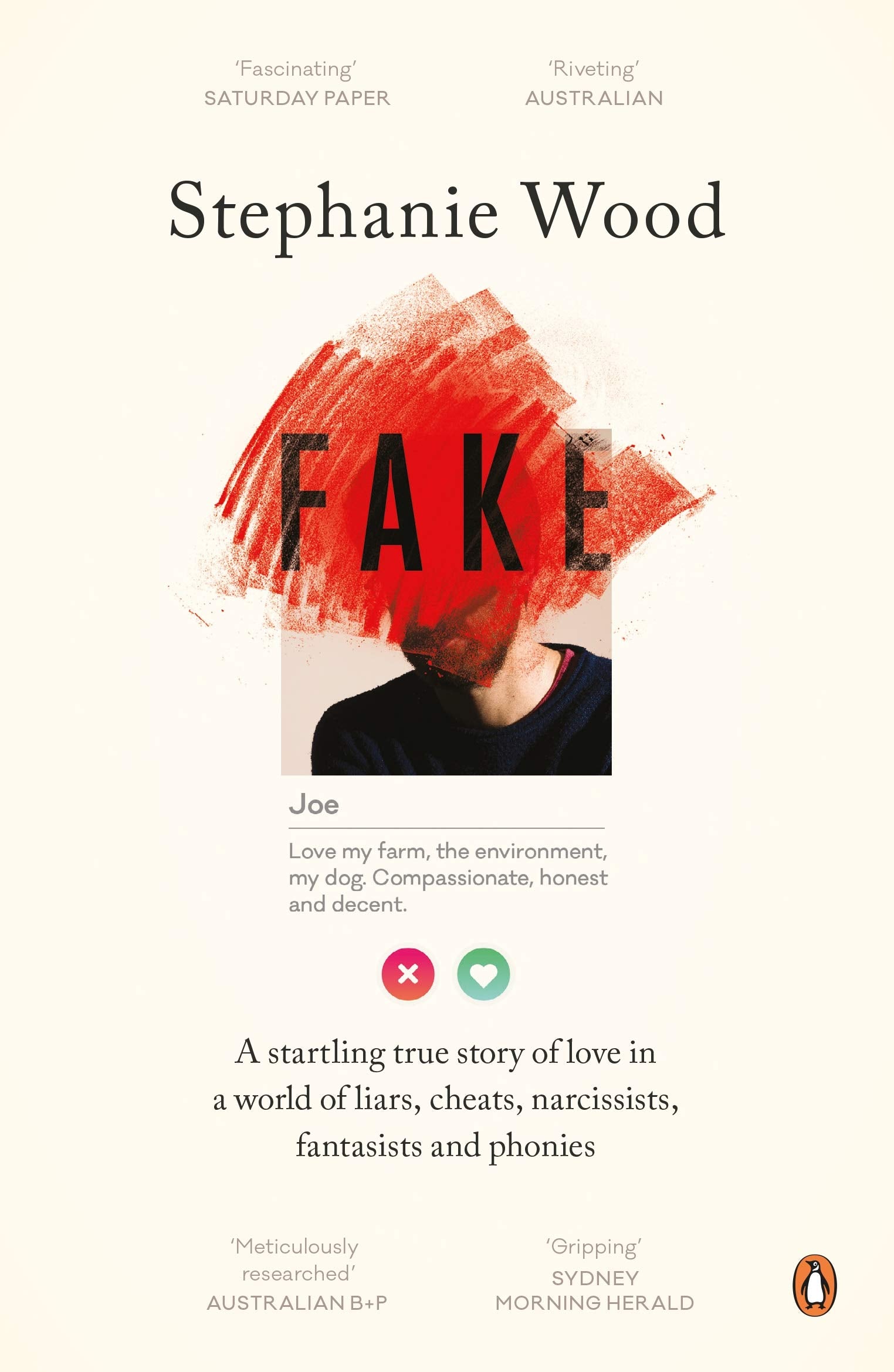 Fake: A Startling True Story of Love in a World of Liars, Cheats, Narcissists, Fantasists and Phonies Social Sciences