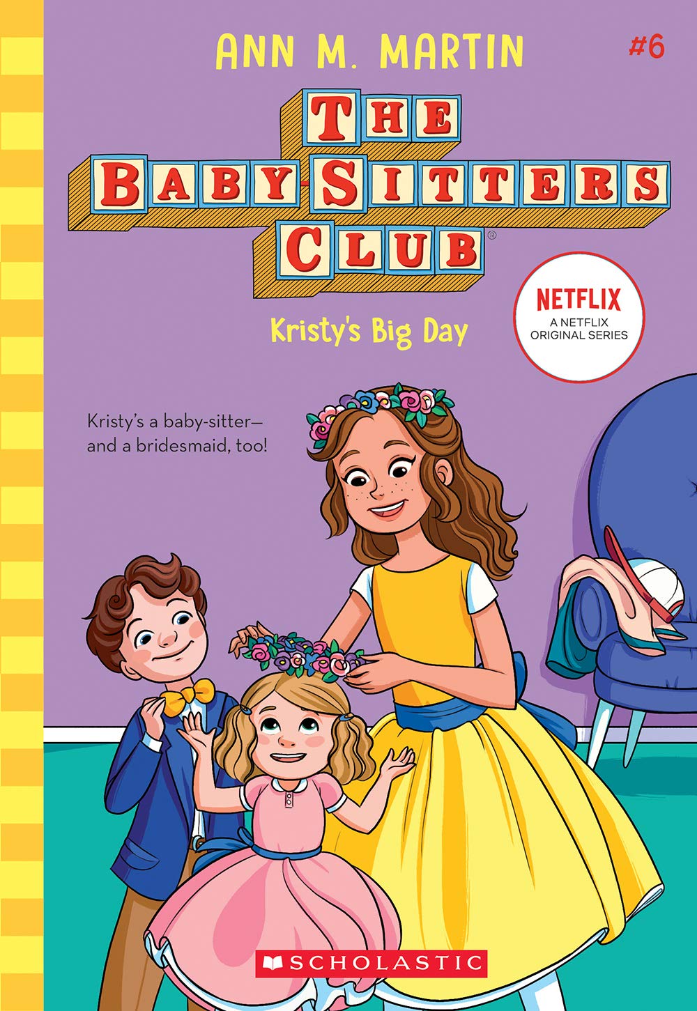 Kristy's Big Day (the Baby-Sitters Club #6 Netflix Edition) book