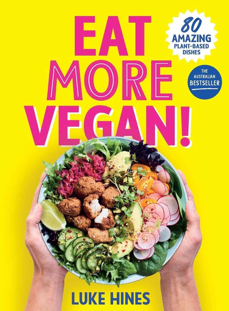 Eat More Vegan!: 80 Amazing Plant-based Dishes book