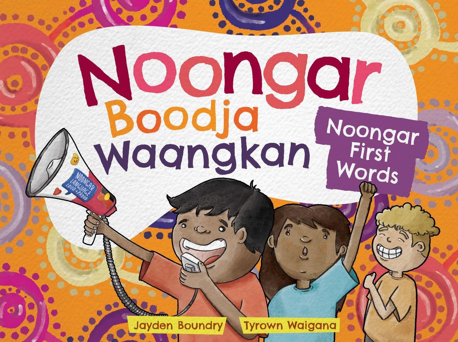 Noongar Boodja Waangkan: Noongar First Words Non-fiction