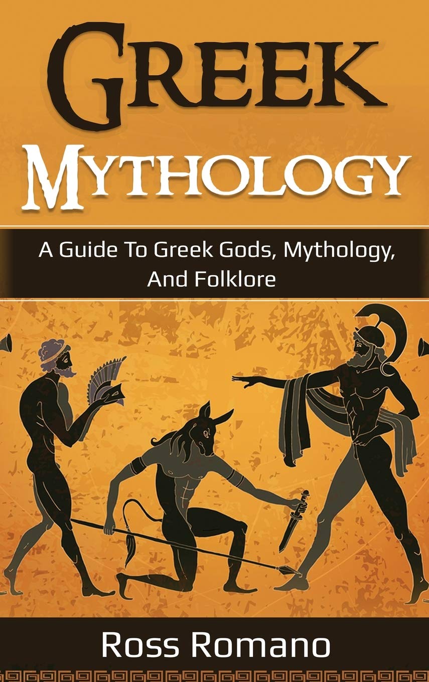 Greek Mythology: A Guide to Greek Gods, Mythology, and Folklore Politics & History