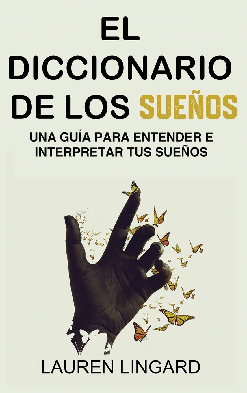 El Diccionario de los Sueños: Una guía para entender e interpretar tus sueños book