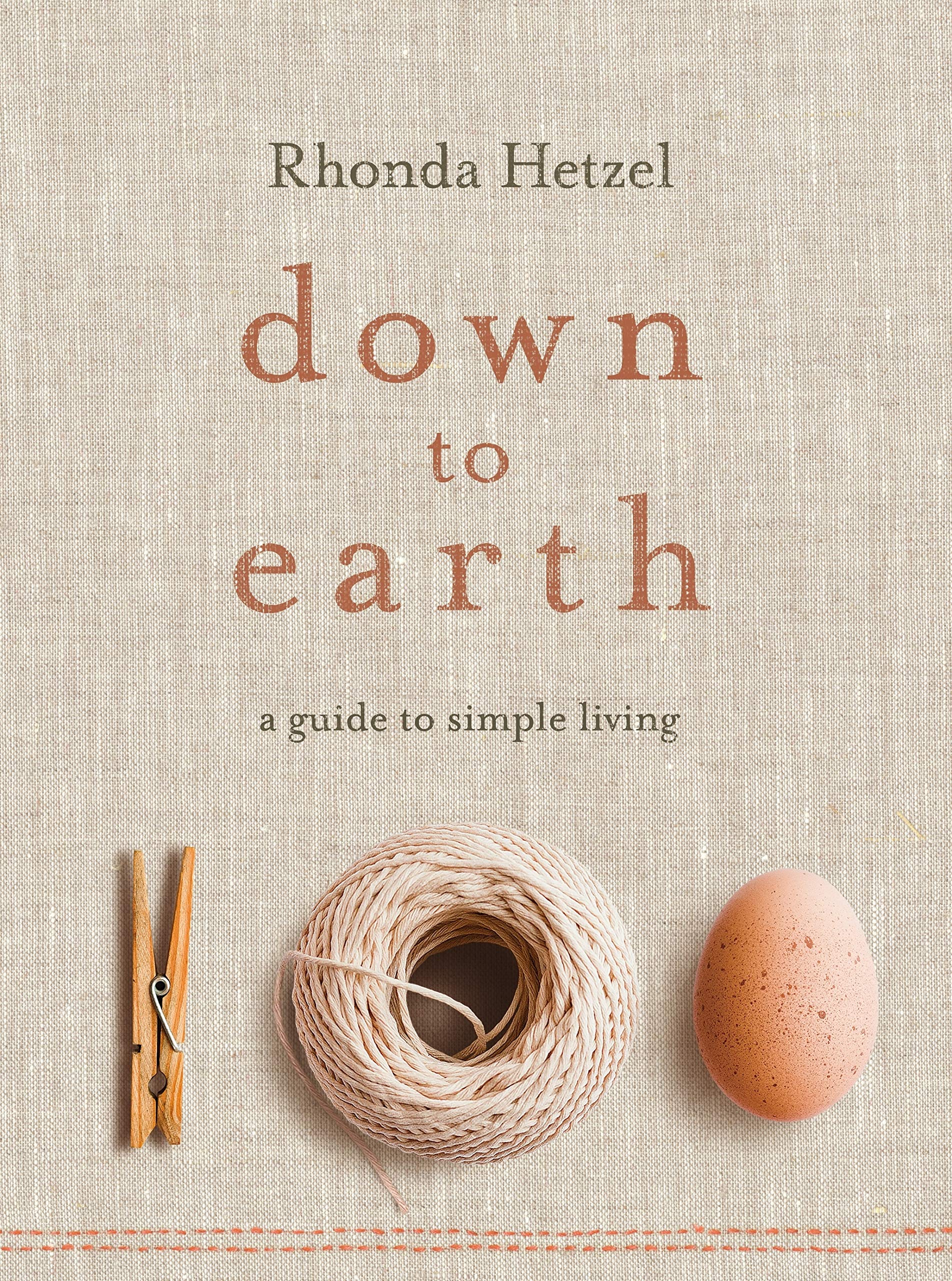 Down to Earth: A Guide to Simple Living Home & Household