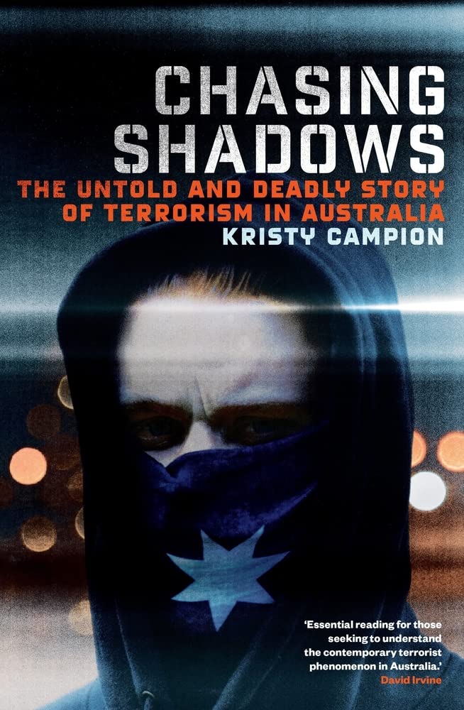 Chasing Shadows: The untold and deadly story of terrorism in Australia book