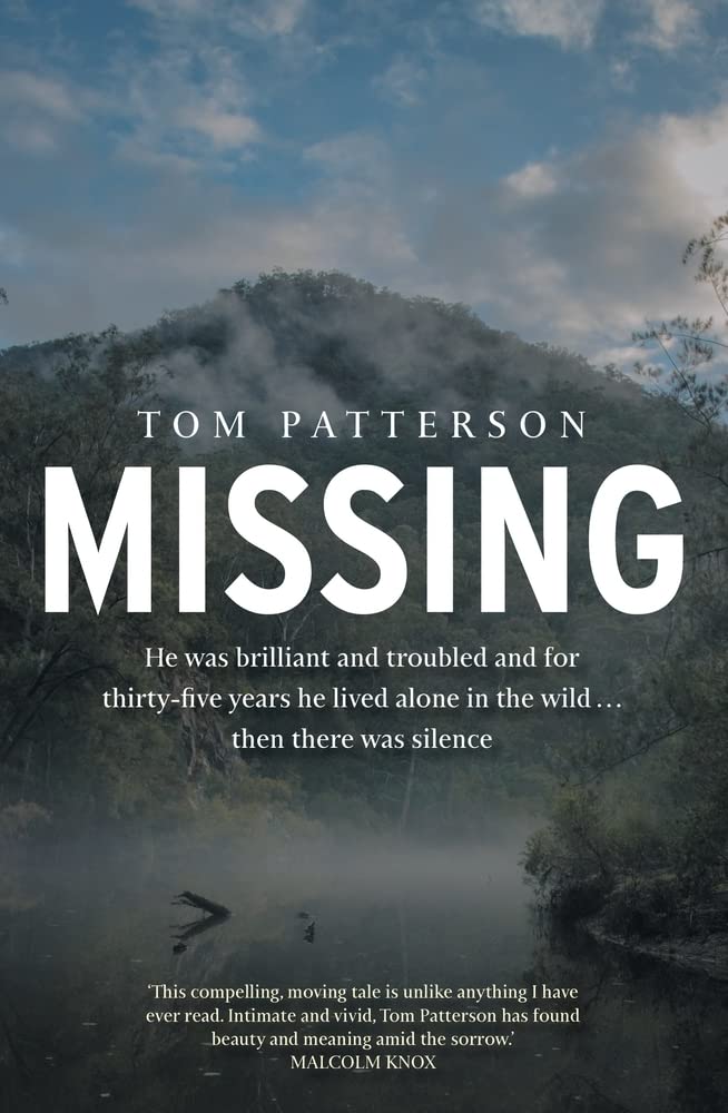 Missing: He was brilliant and troubled and for thirty-five years he lived alone in the wild . . . then there was silence book