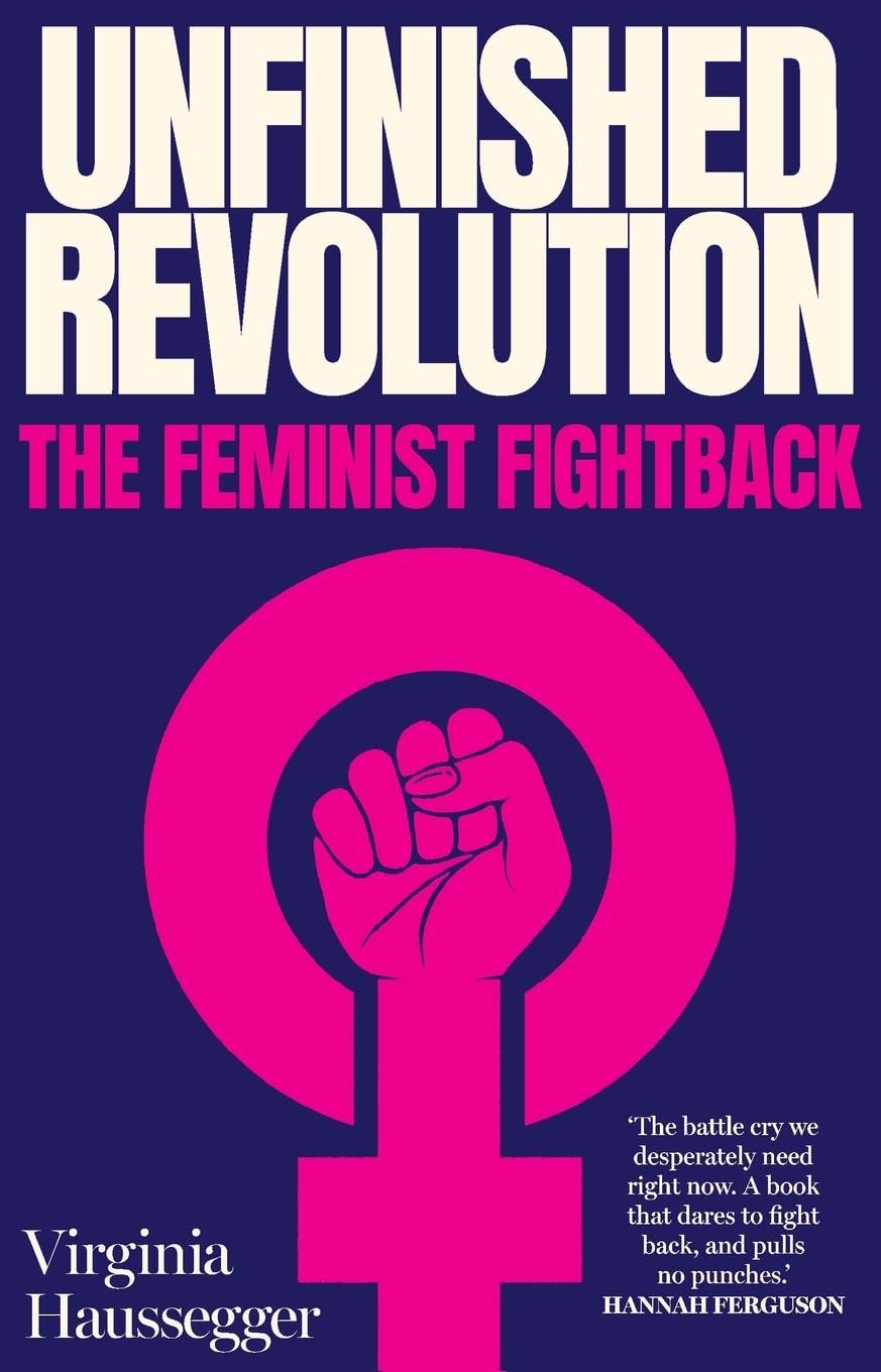 Unfinished Revolution The feminist fightback Law