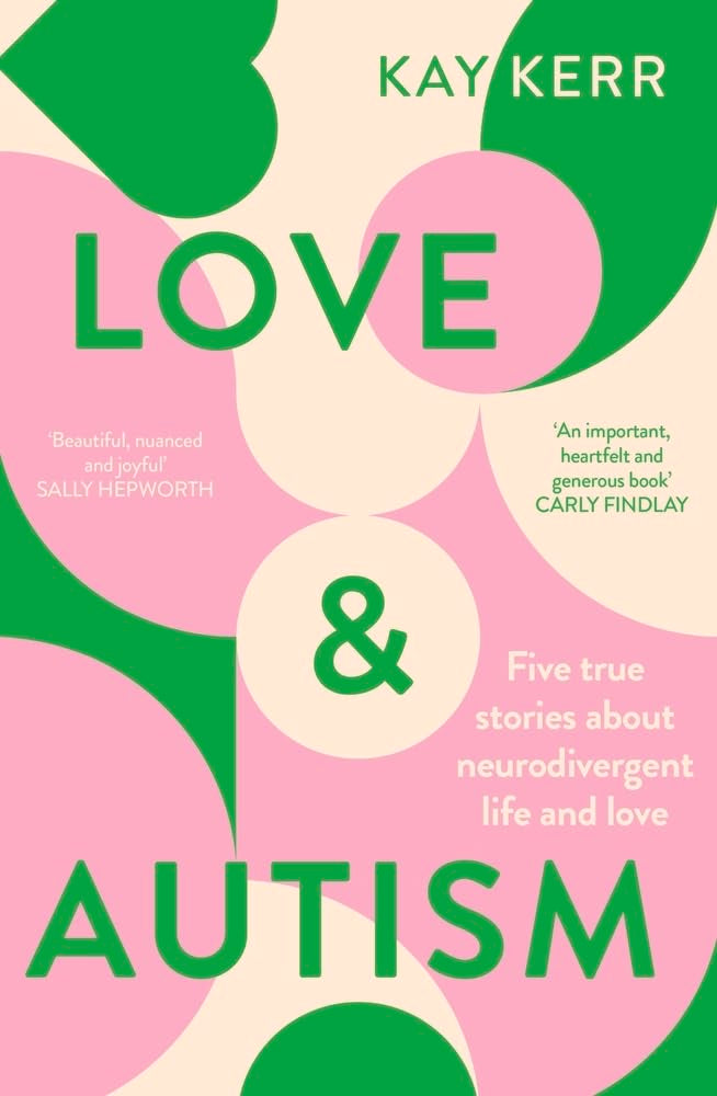 Love & Autism: Five True Stories About Neurodivergent Life and Love book