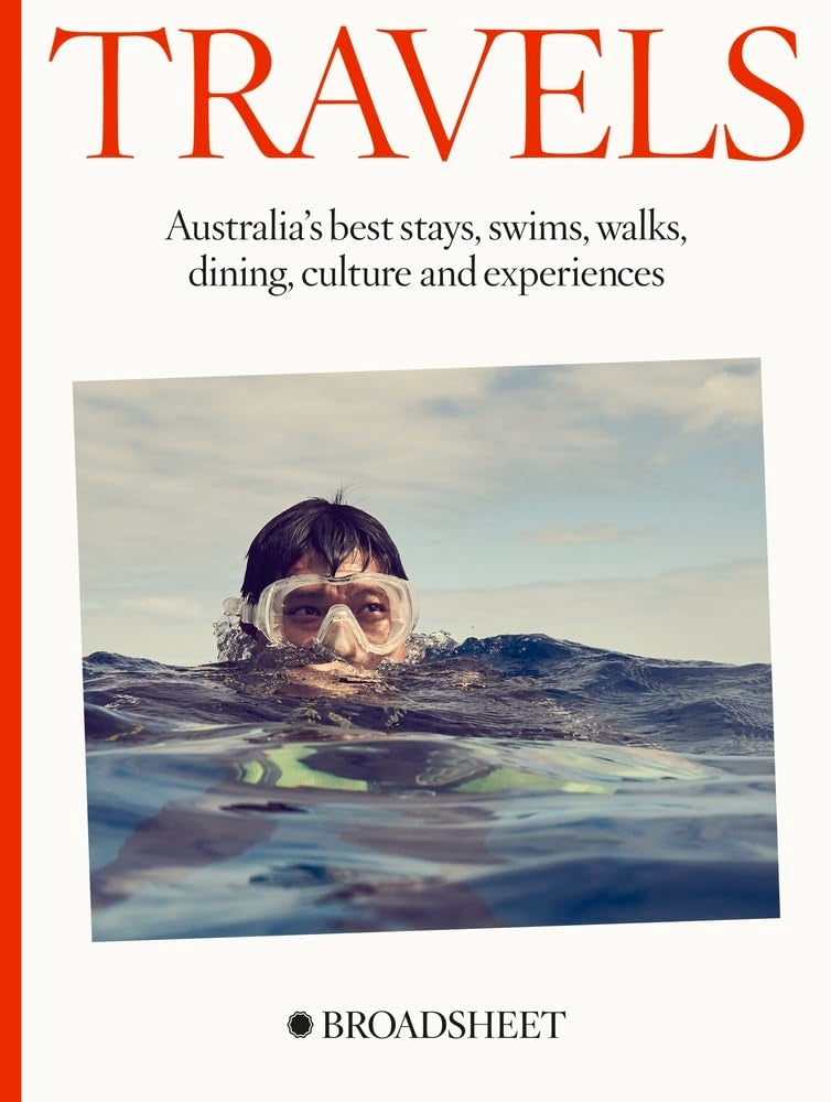 Travels: Australia’s Best Stays, Swims, Walks, Dining, Culture and Experiences Leisure, Home & Garden