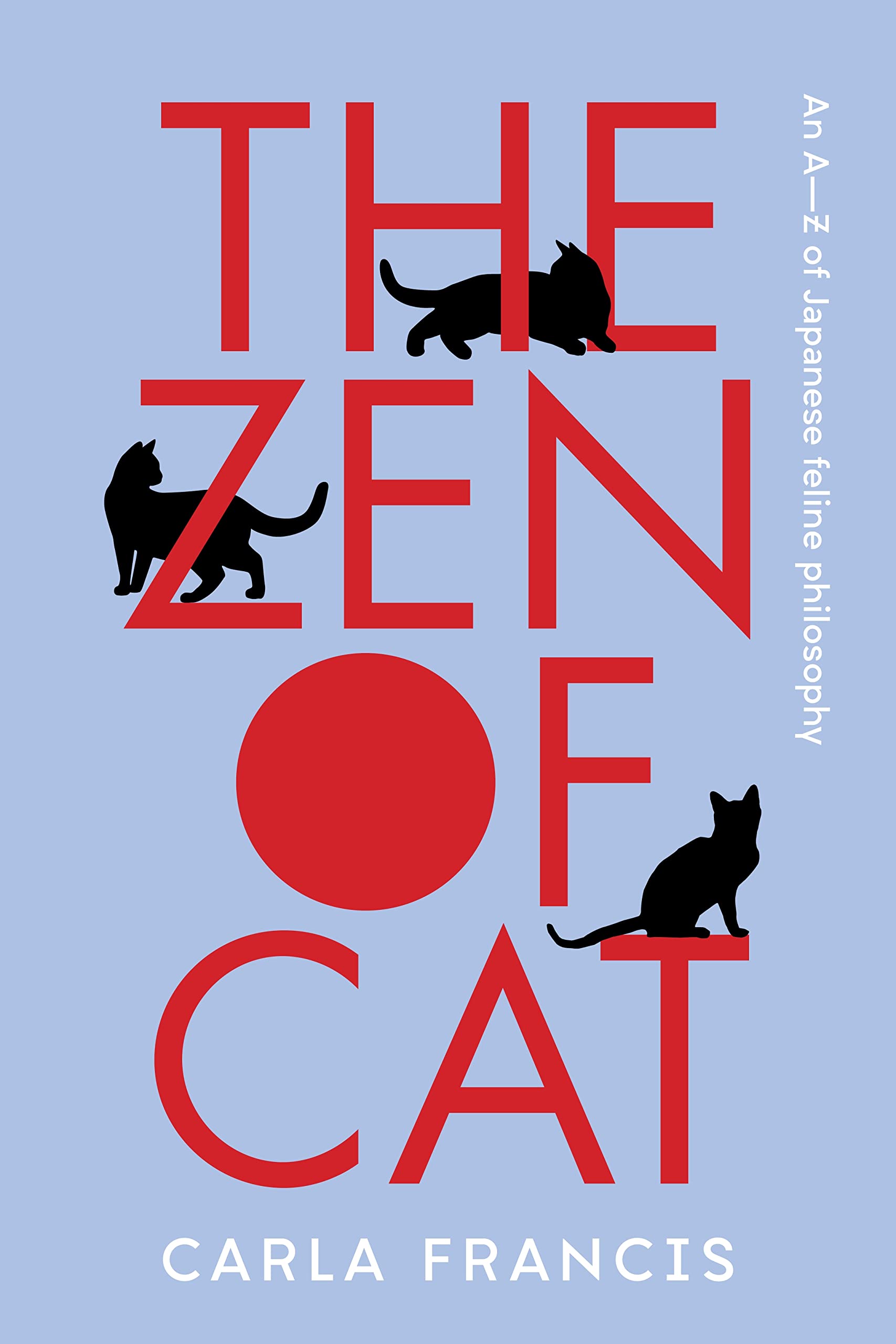 The Zen of Cat: An A–Z of Japanese Feline Philosophy Philosophy