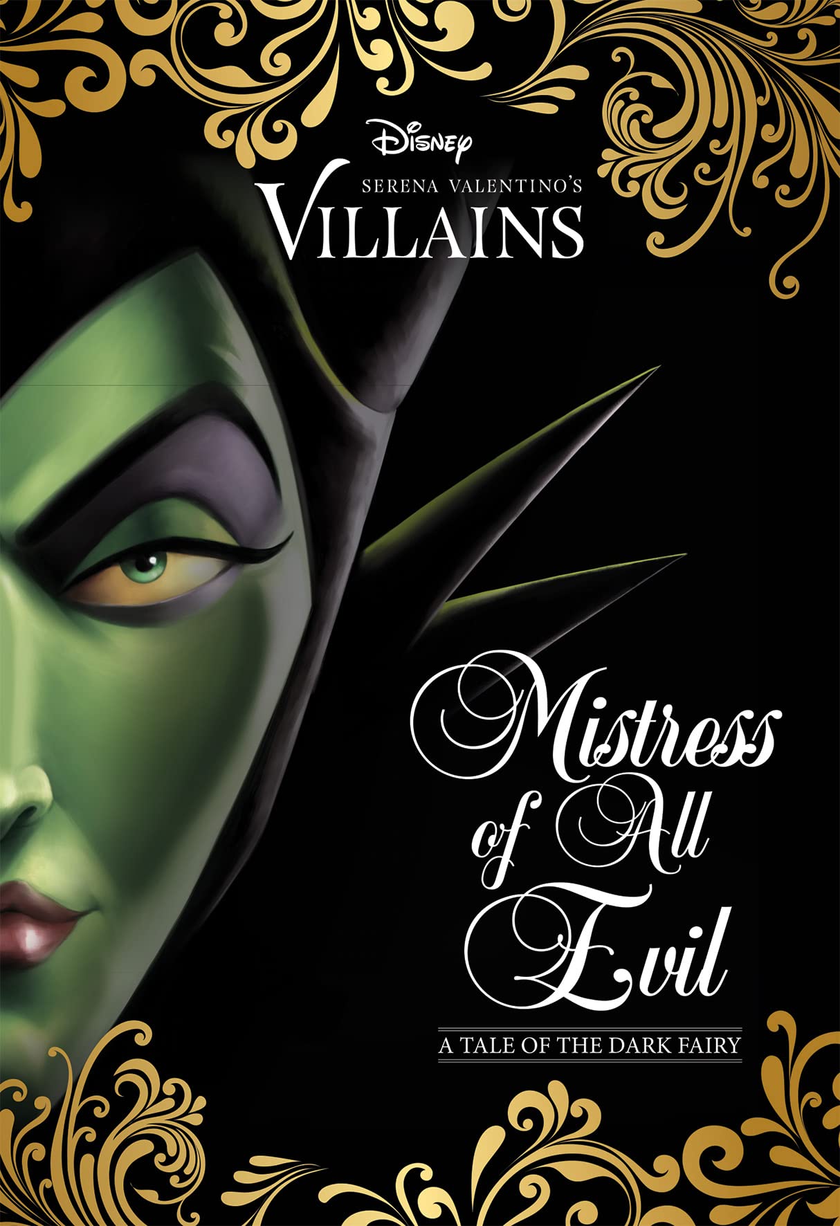 Mistress of All Evil: A Tale of the Dark Fairy (Disney Villains 4) book
