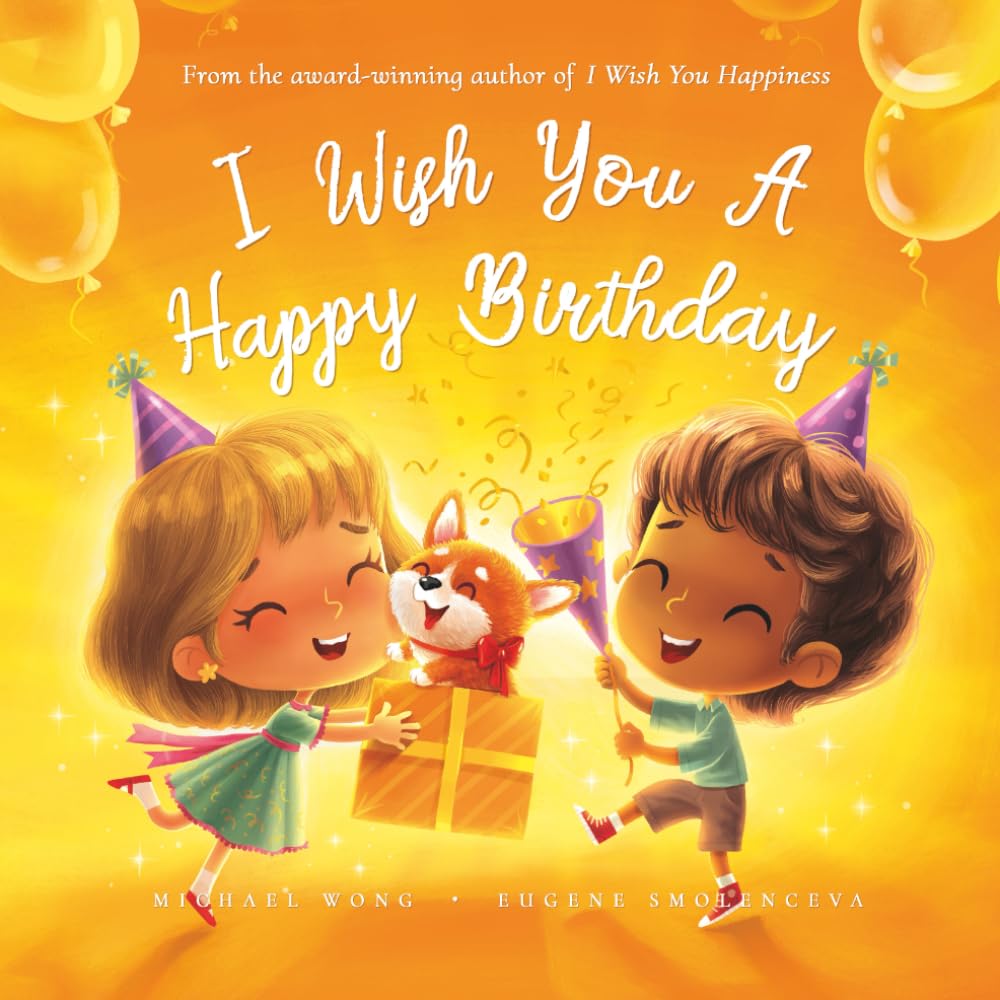 I Wish You A Happy Birthday (The Unconditional Love Series, Band 4) Non-fiction