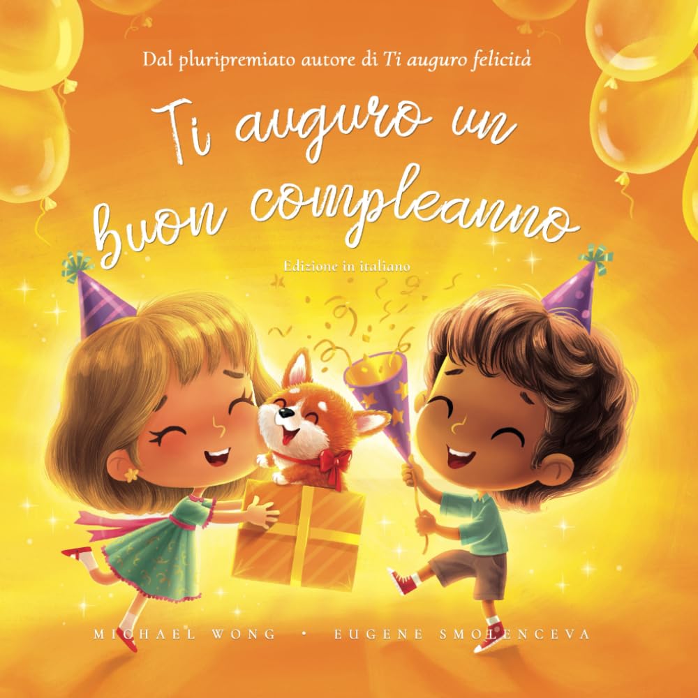 Ti auguro un buon compleanno: Edizione in italiano (I Wish You A Happy Birthday: Italian edition) book