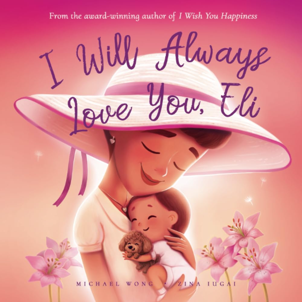 I Will Always Love You, Eli (The Unconditional Love for Eli Series, Band 3) Parents & Children