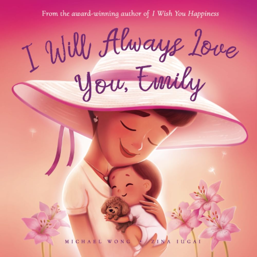 I Will Always Love You, Emily (The Unconditional Love for Emily Series, Band 3) Parents & Children