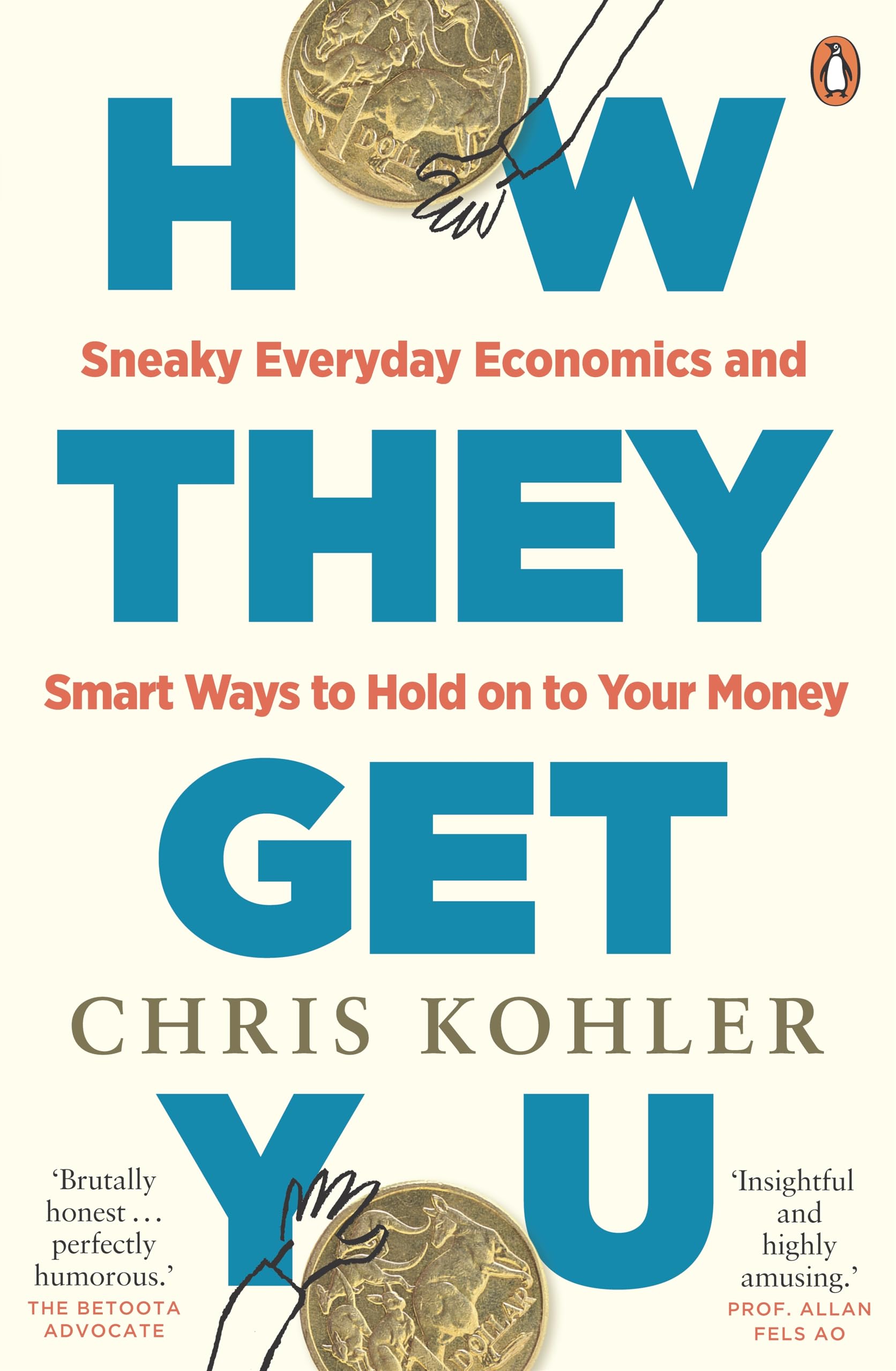 How They Get You: Sneaky Everyday Economics and Smart Ways to Hold on to Your Money Books