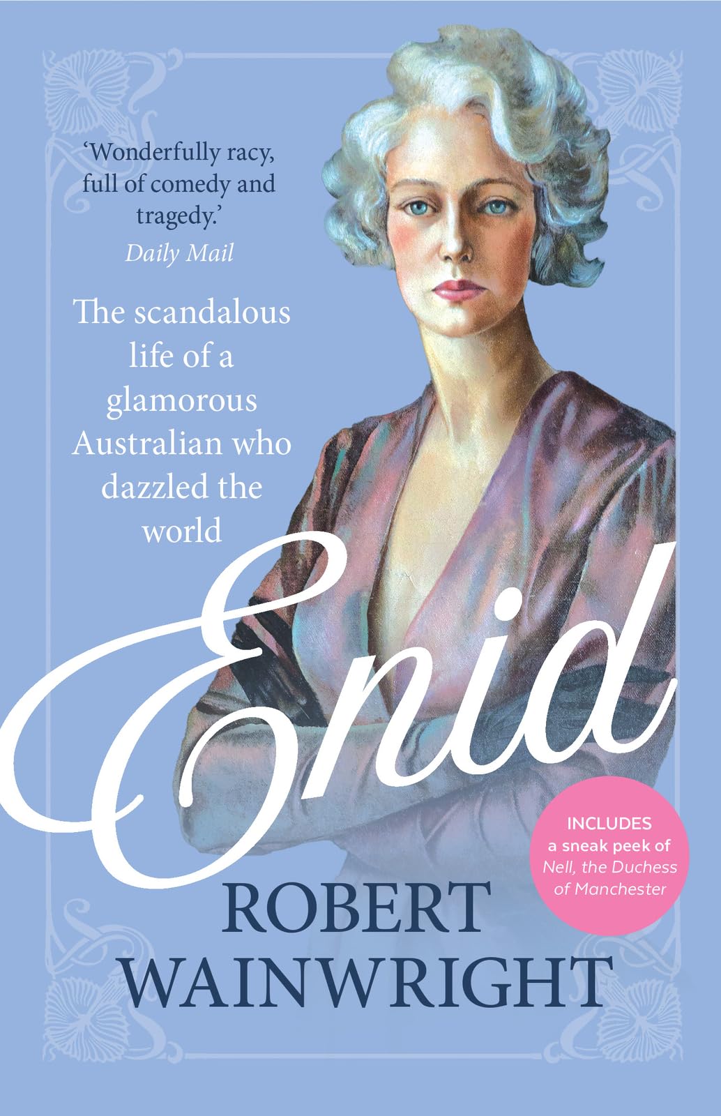 Enid: The Scandalous Life of a Glamorous Australian Who Dazzled the World book