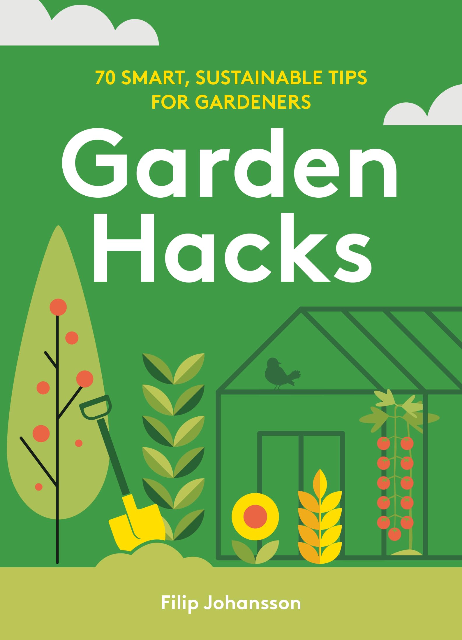 Garden Hacks: 70 Smart, Sustainable Tips for Gardeners Mathematics