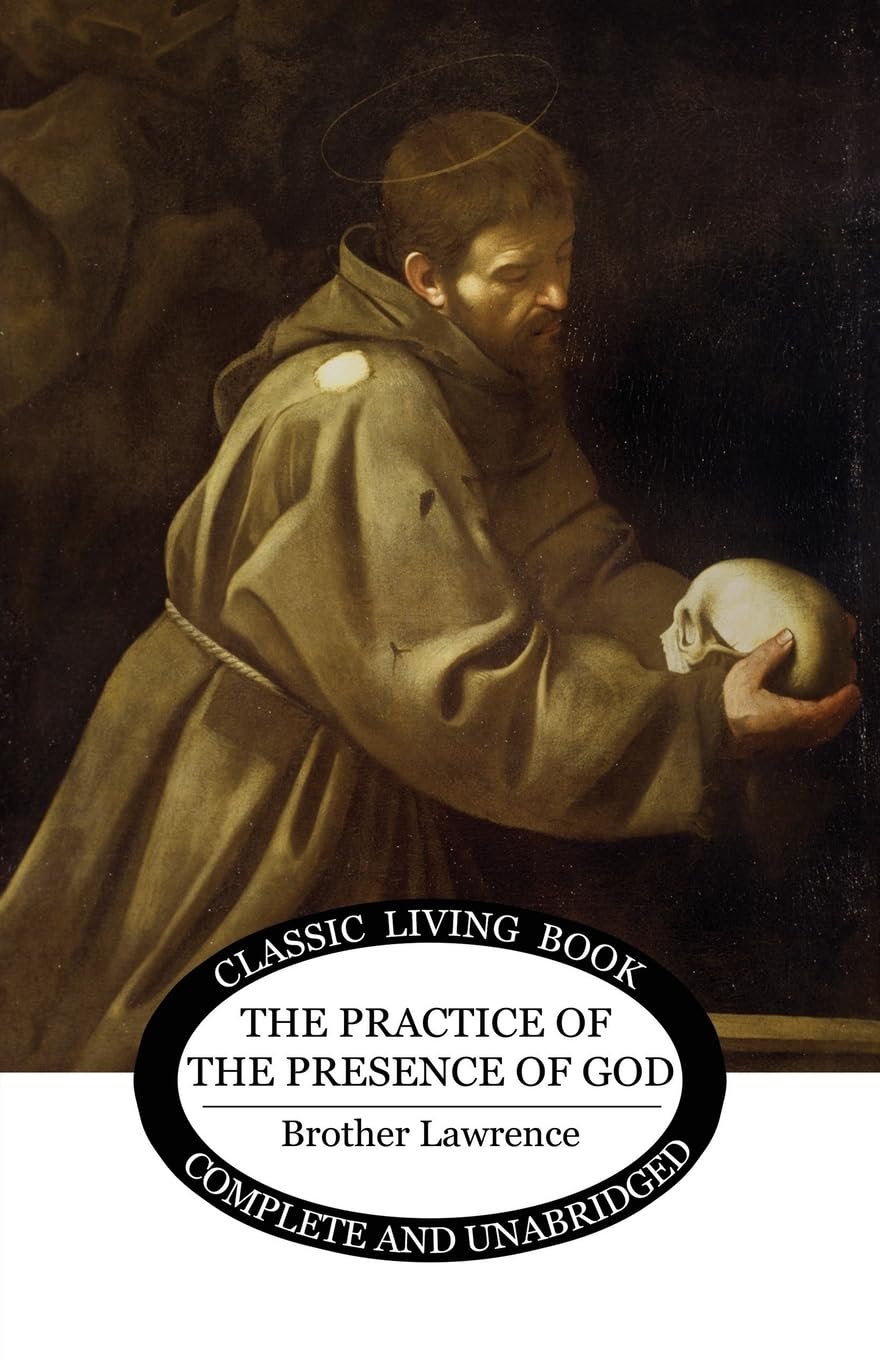 The Practice of the Presence of God Classics
